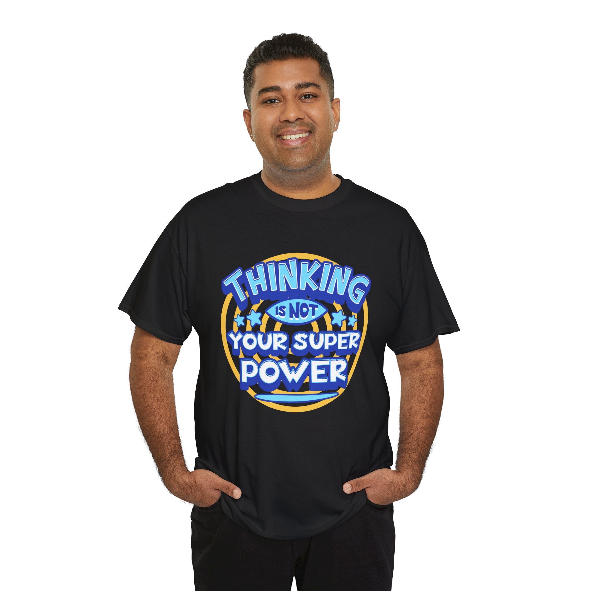 Thinking Is Not Your Super Power Graphic Tee – Funny Retro Typography T-Shirt