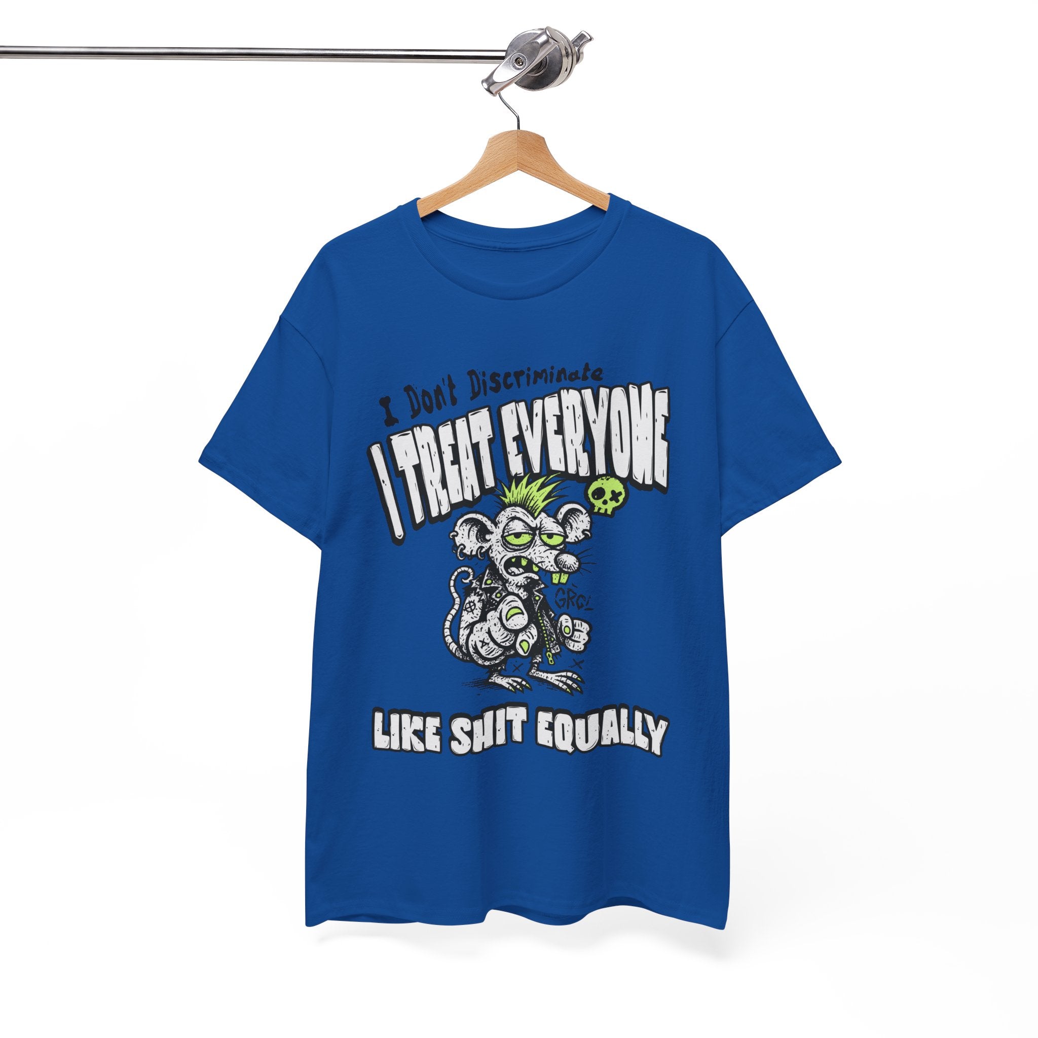 I Treat Everyone Like Shit Equally - Rude Rat Graphic Tee