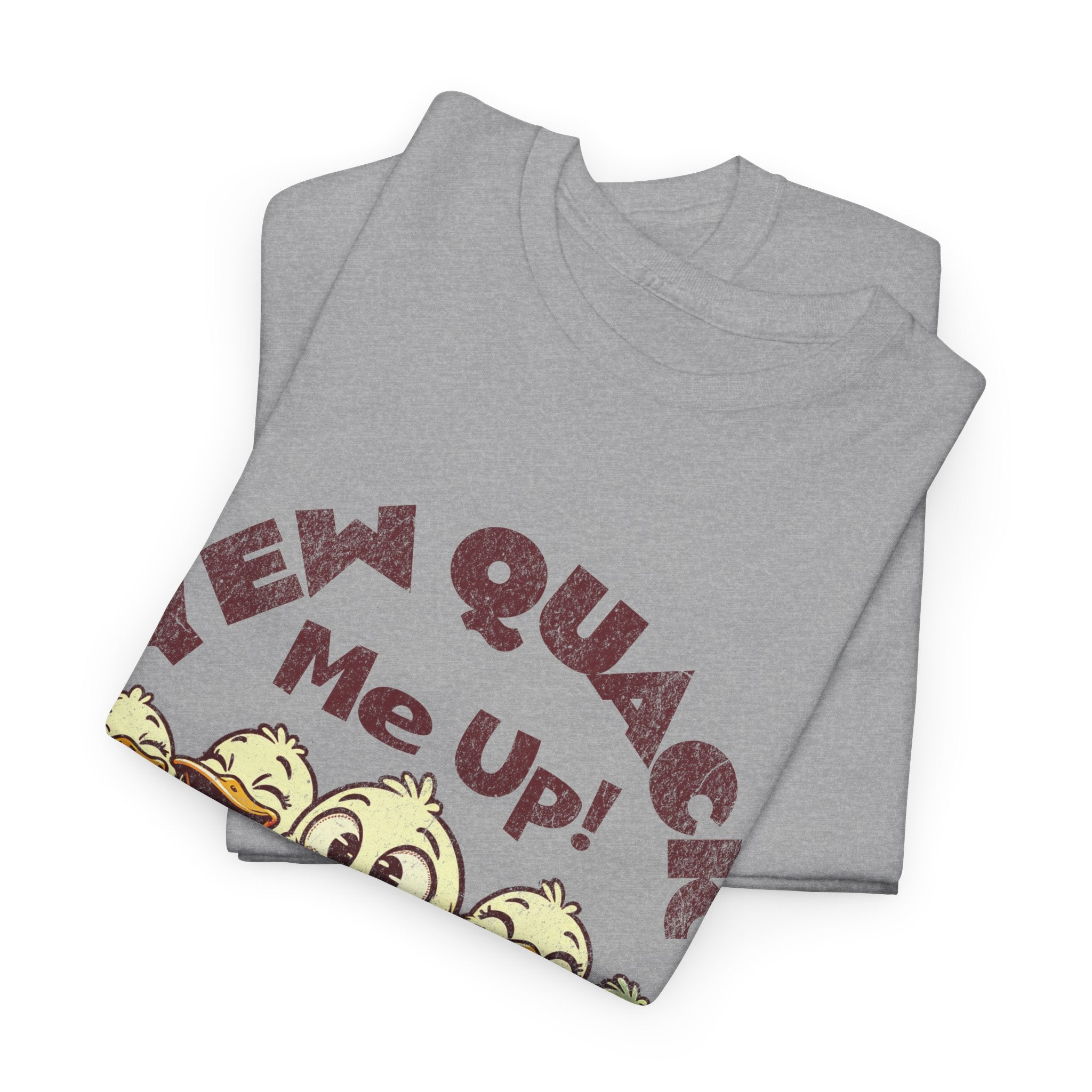 Yew Quack Me Up - Funny Duck Tee