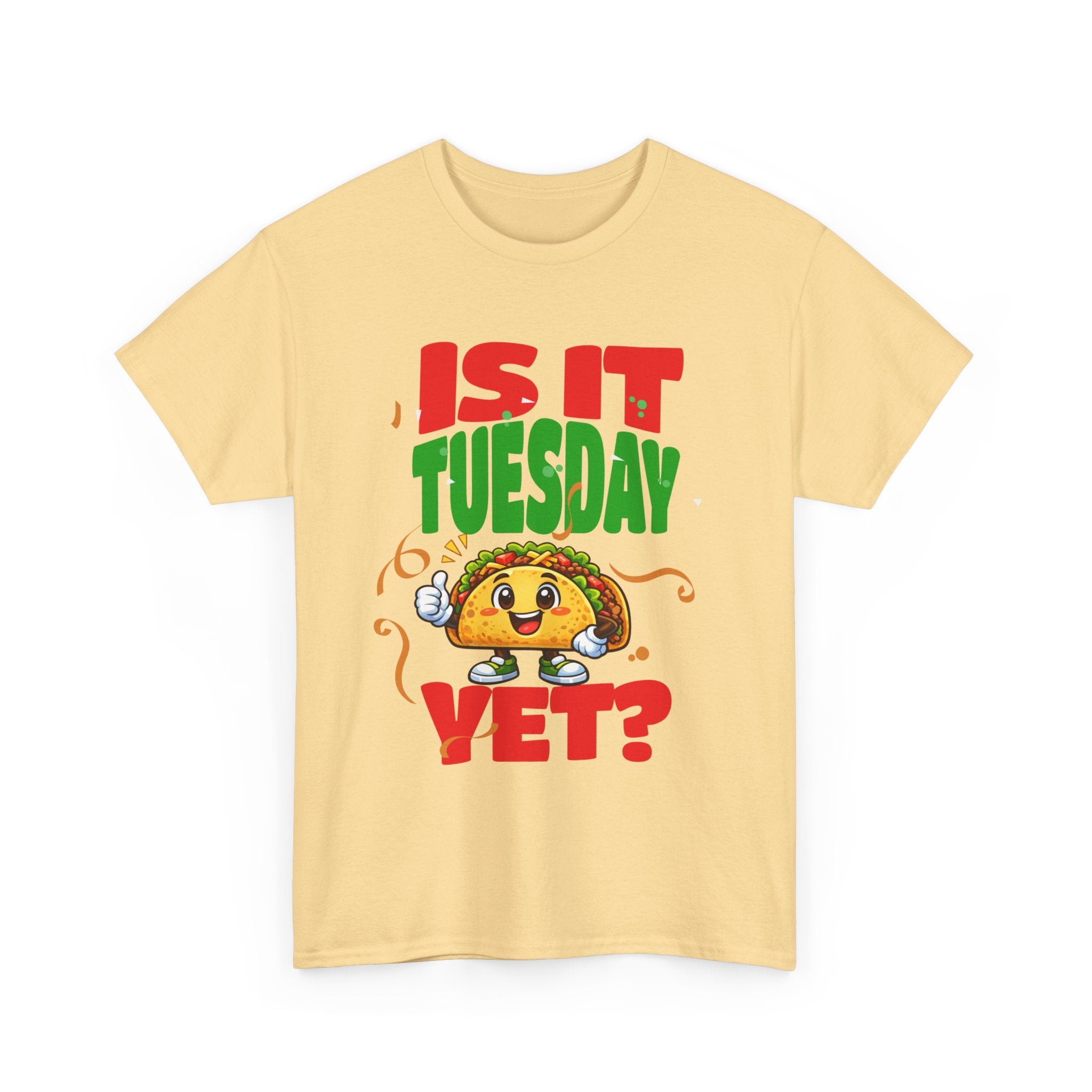 Is It Tuesday Yet? - Taco Loving Graphic Tee