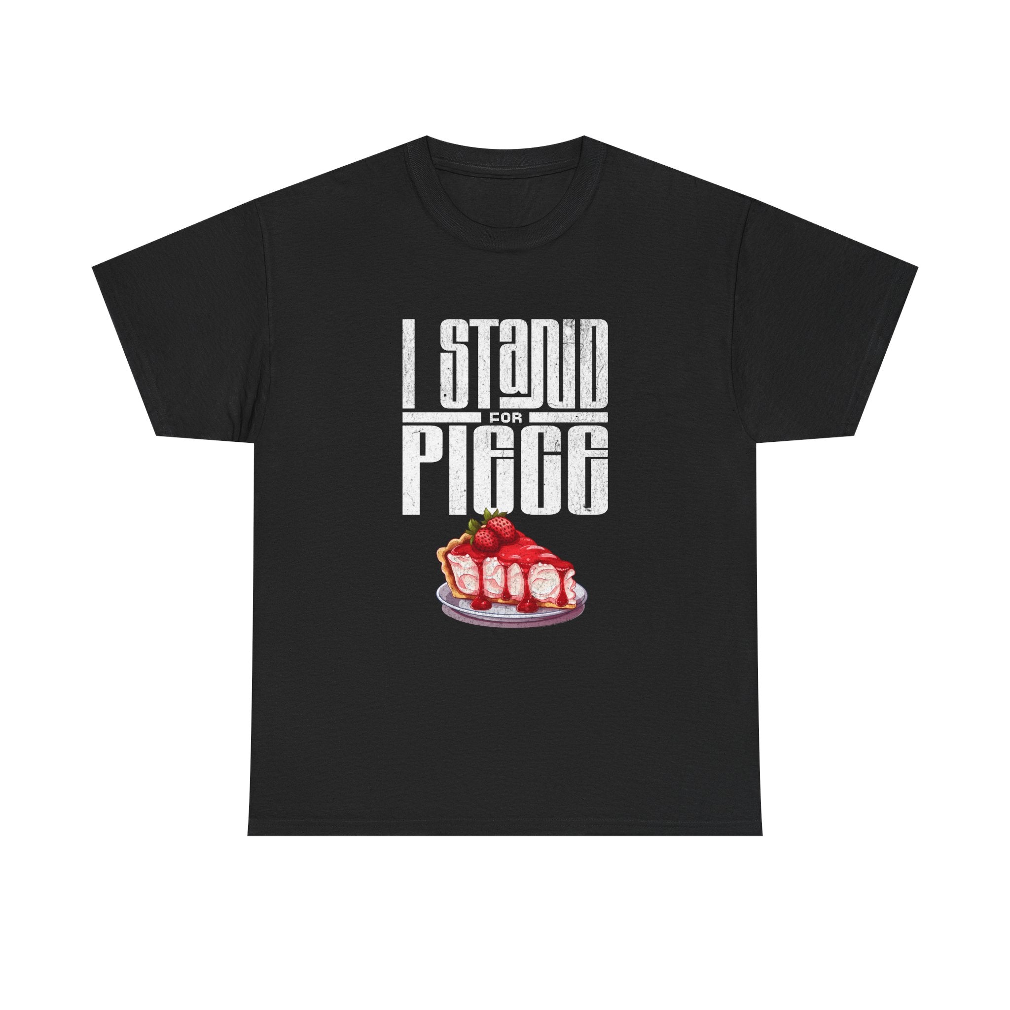 I Stand For Piece of Strawberry Pie Cotton T-Shirt