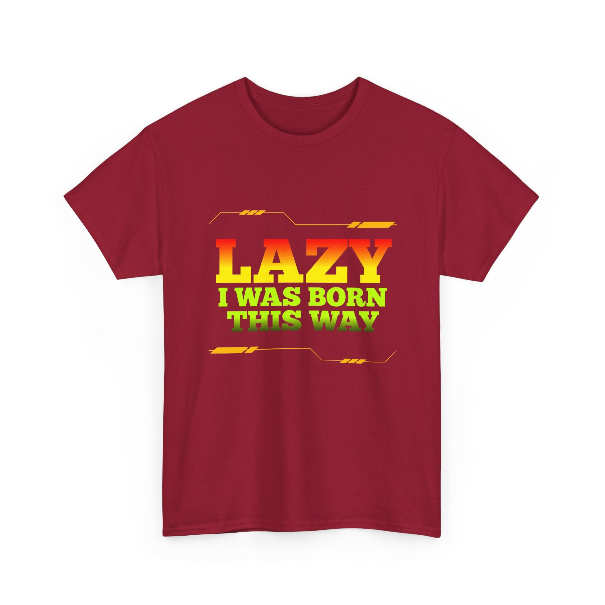 Lazy I Was Born This Way Tee — Funny Retro Graphic T-Shirt