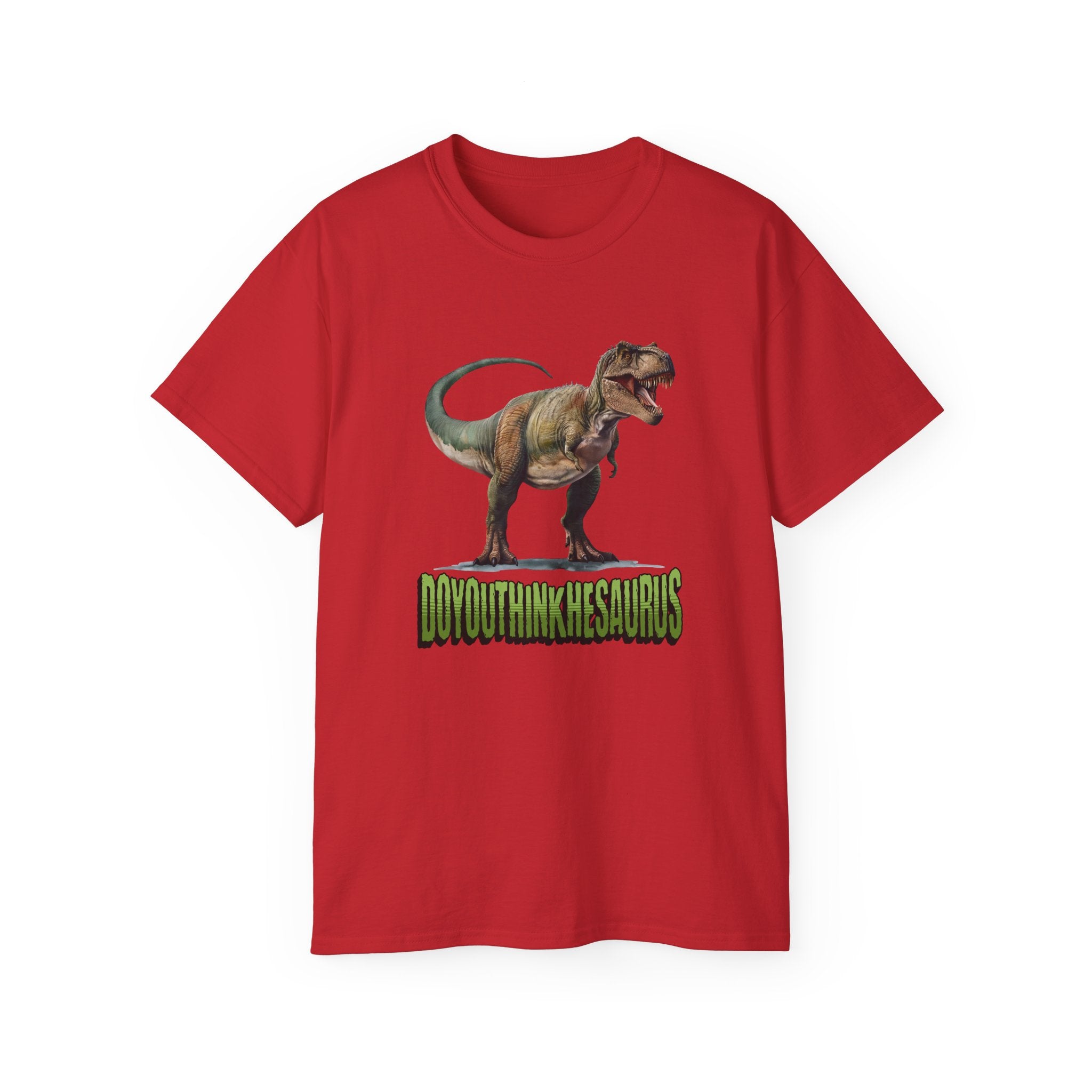 Funny DoYouThinkHeSaurus Dinosaur Cotton Tee