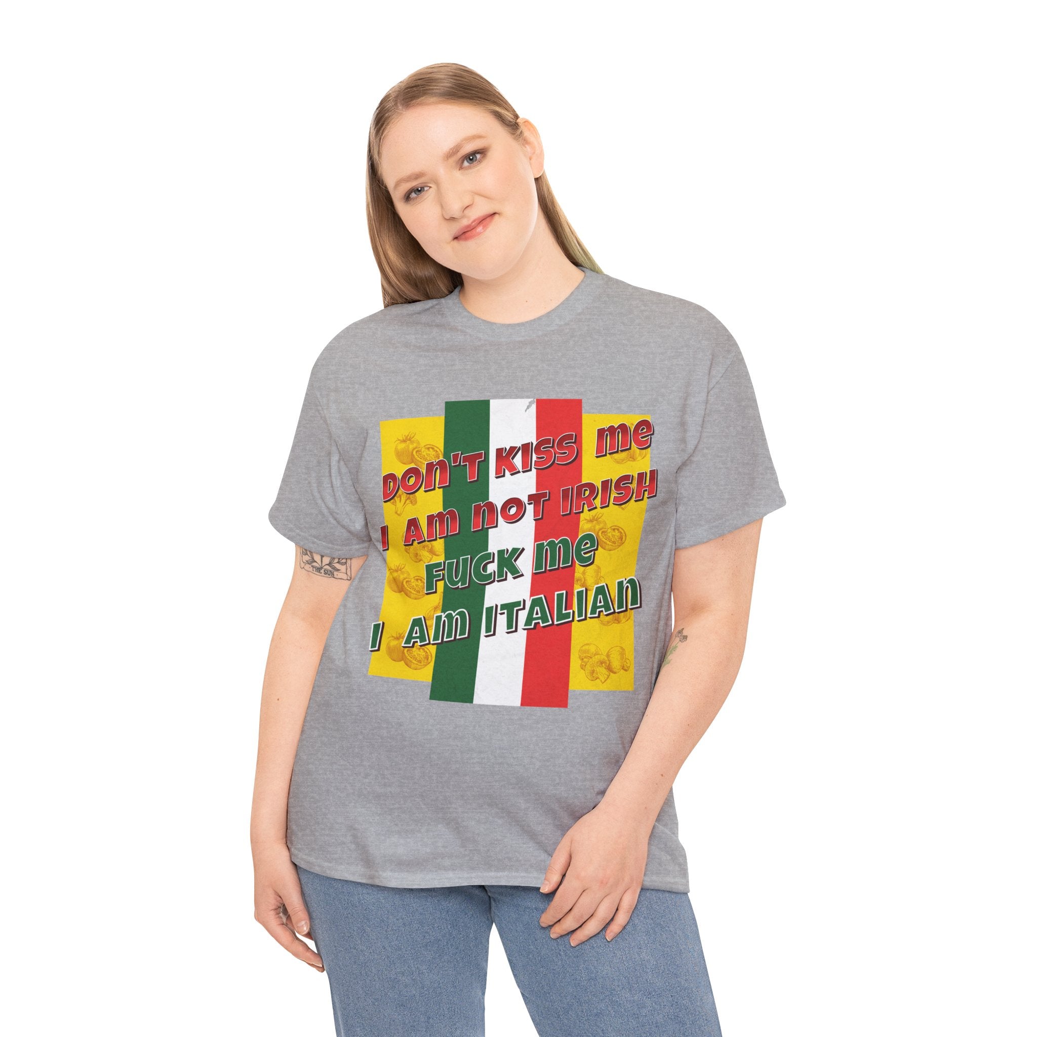 Not Irish I Am Italian - Bold Statement Tee