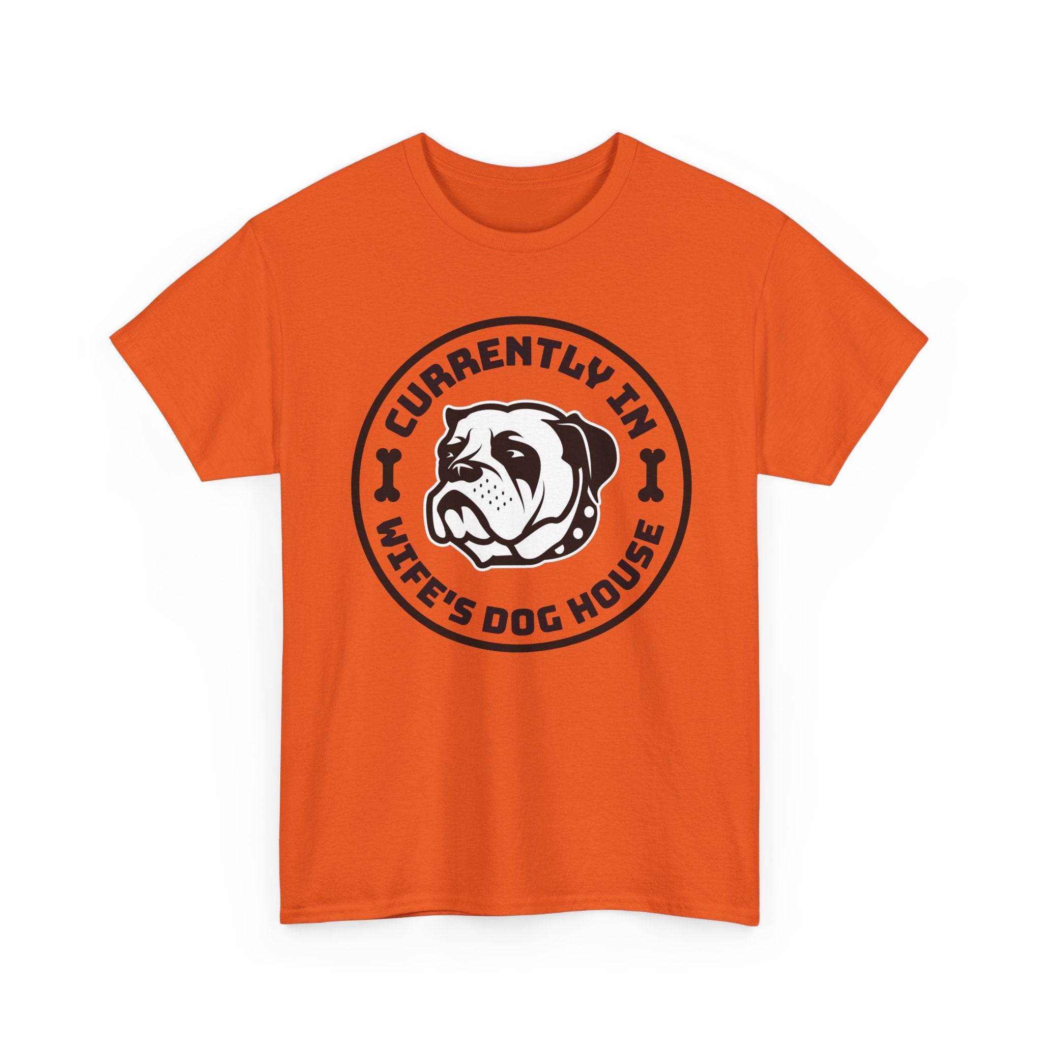 Currently In Wife’s Dog House – Funny Bulldog T-Shirt