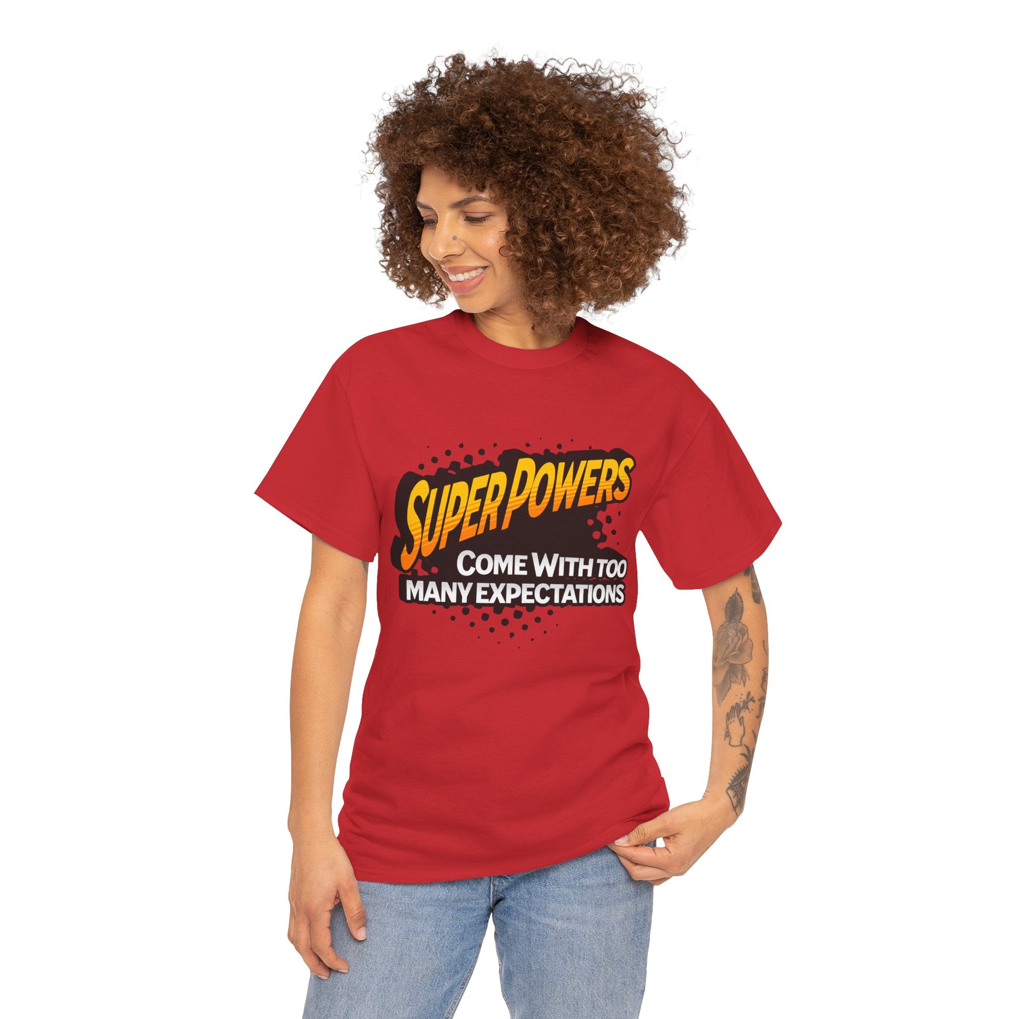 Superpowers Come With Too Many Expectations - Superhero Tee