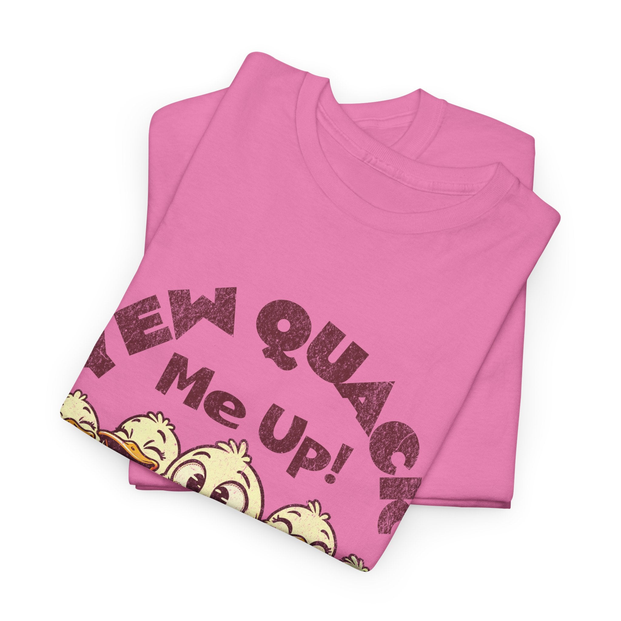 Yew Quack Me Up - Funny Duck Tee