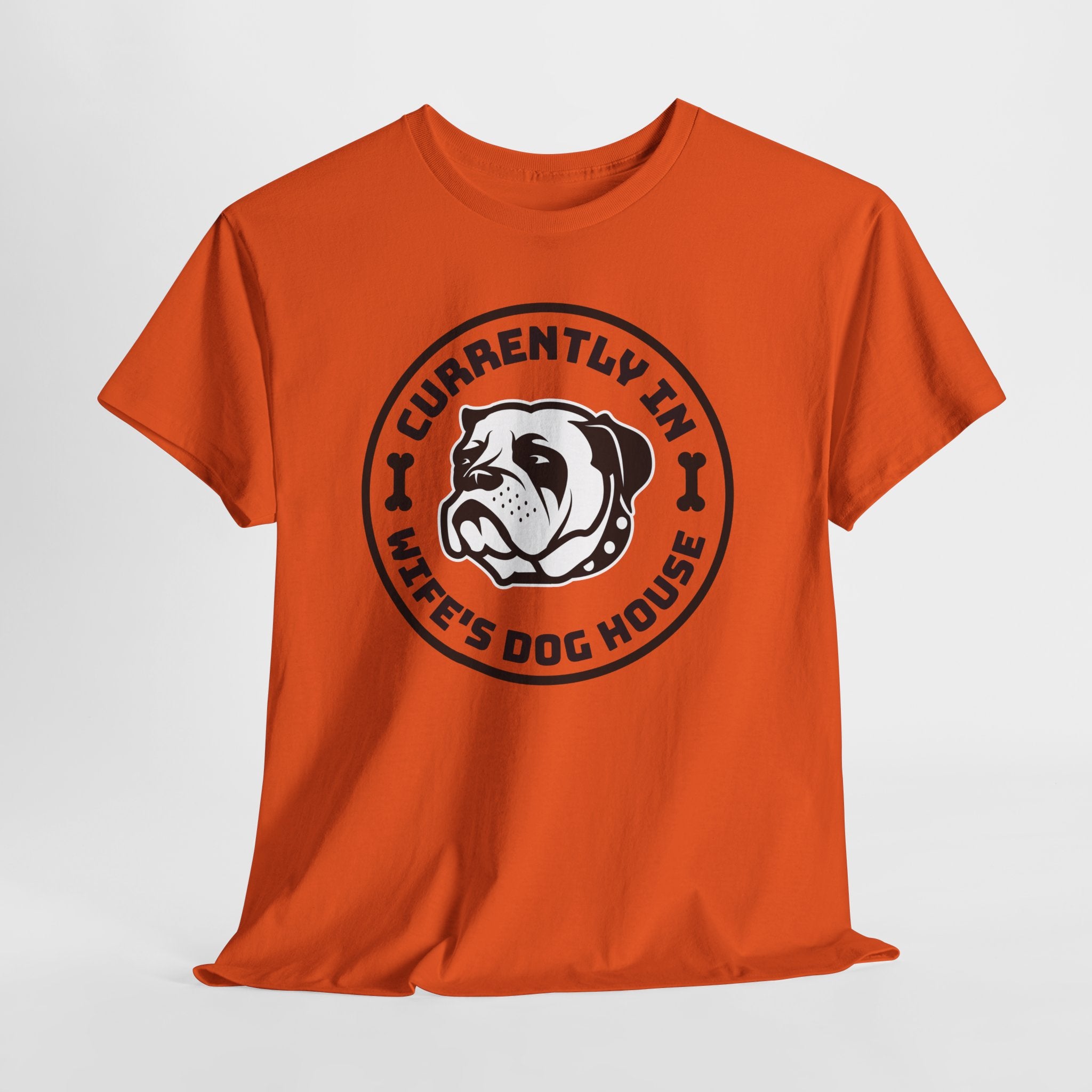 Currently In Wife’s Dog House – Funny Bulldog T-Shirt