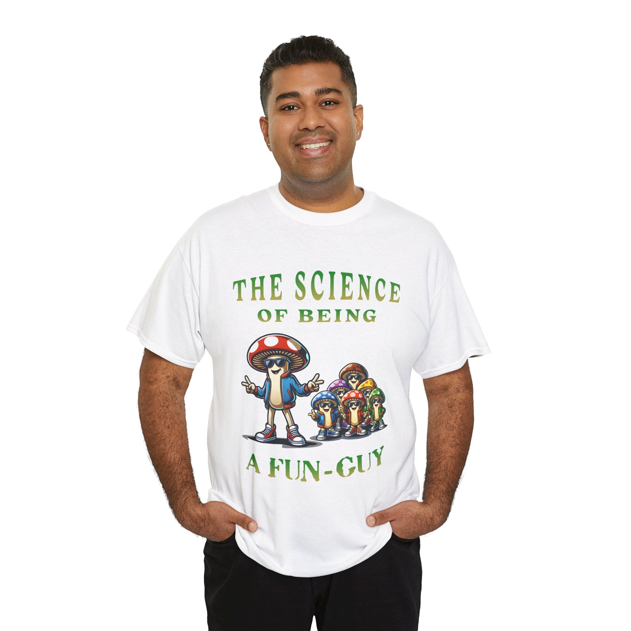 The Science of Being a Fun-Guy T-Shirt — Cool Mushroom Pun Graphic Tee