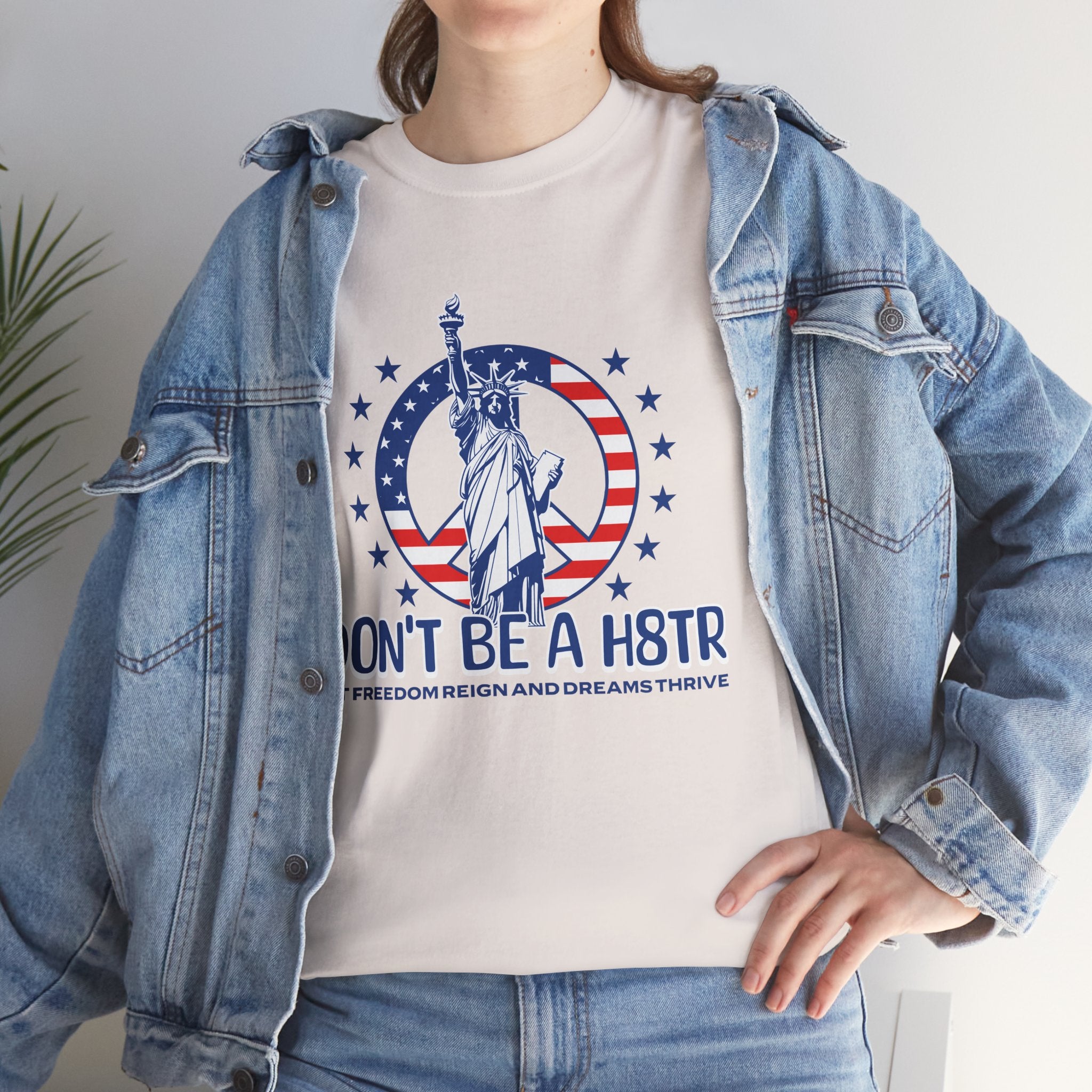 Don’t Be a H8TR Tee — Patriotic Statue of Liberty Graphic T-Shirt