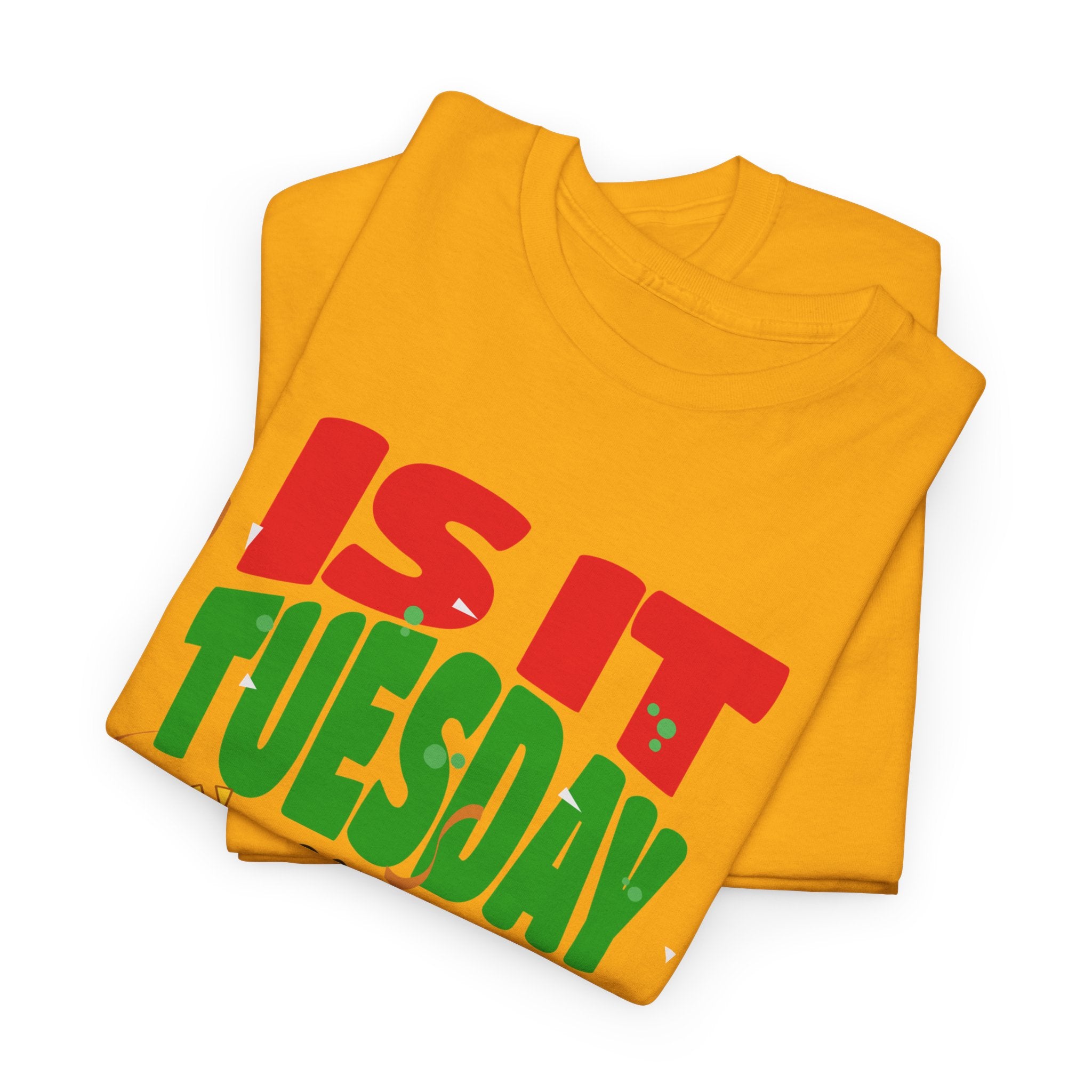 Is It Tuesday Yet? - Taco Loving Graphic Tee