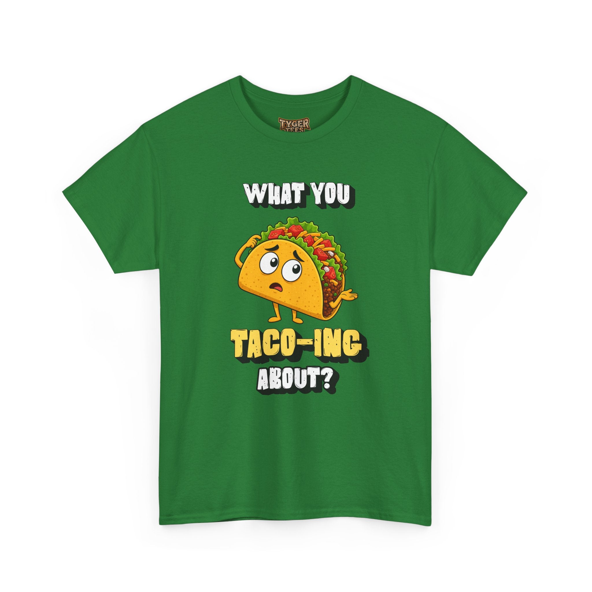 Taco Tee — "What You Taco-ing About?" Funny Food Graphic Shirt
