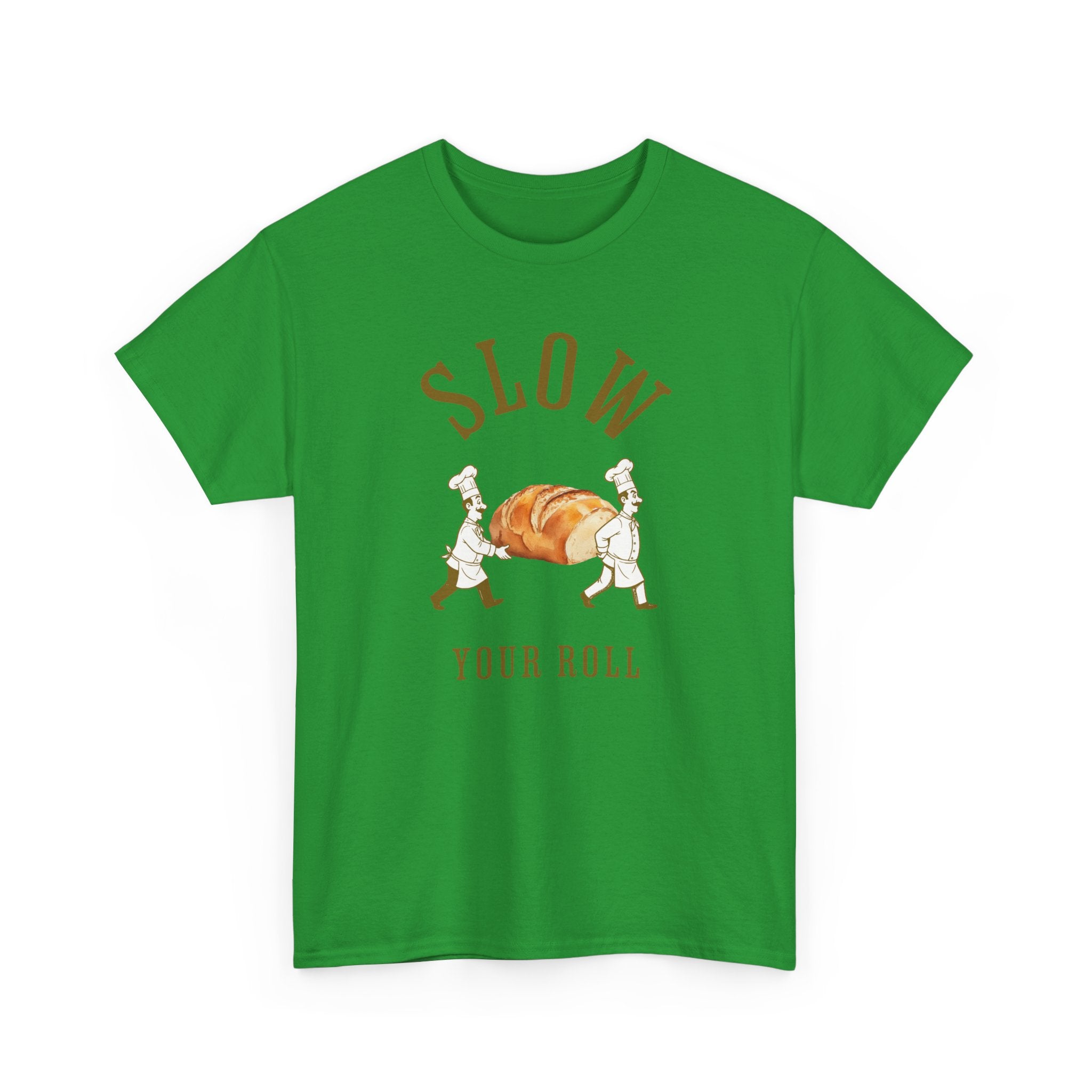 Slow Your Roll T‑Shirt – Funny Bakery Roll Graphic Tee