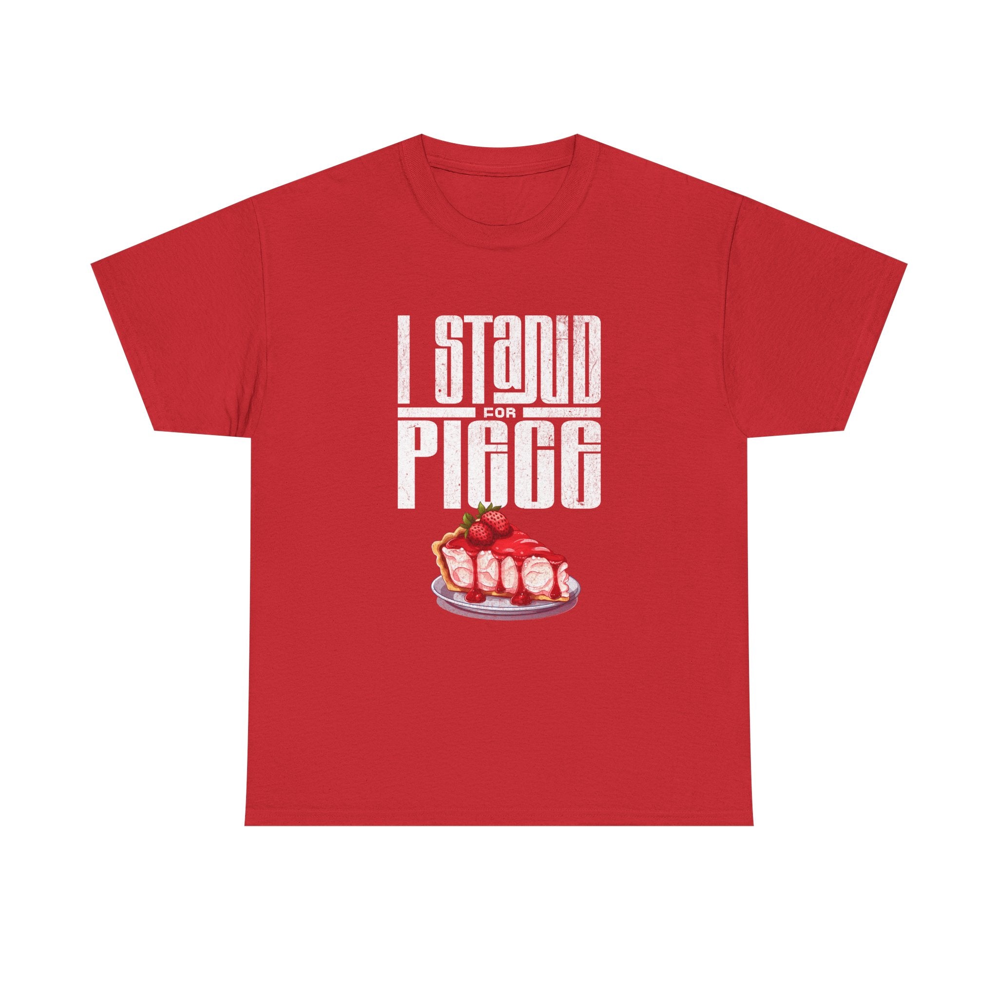 I Stand For Piece of Strawberry Pie Cotton T-Shirt