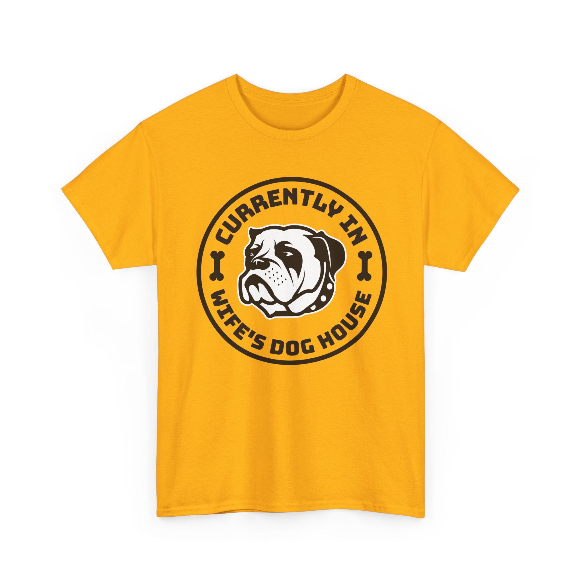 Currently In Wife’s Dog House – Funny Bulldog T-Shirt
