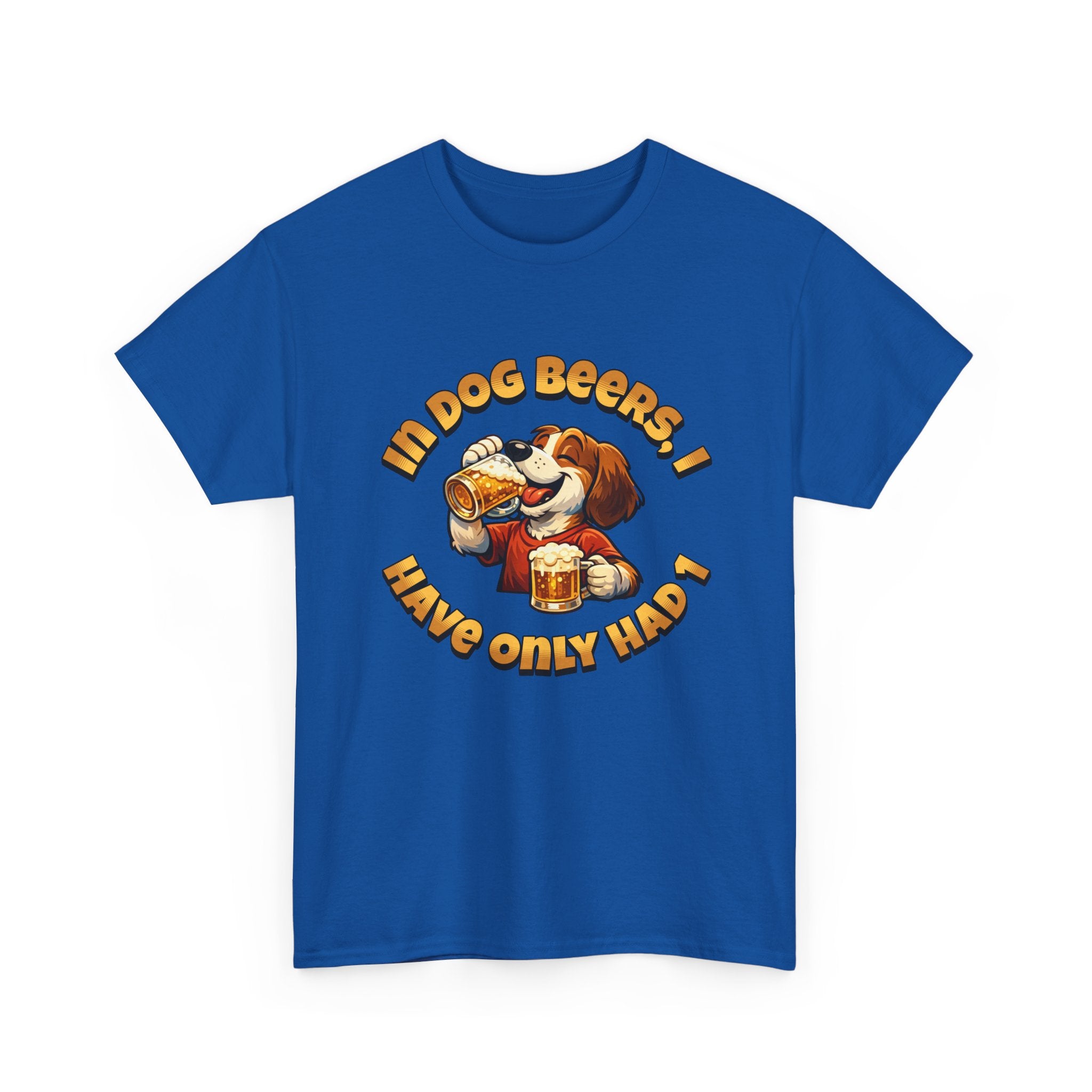 Dog Drinking Tee – "In Dog Beers I’ve Only Had 1" Funny Drinking Shirt