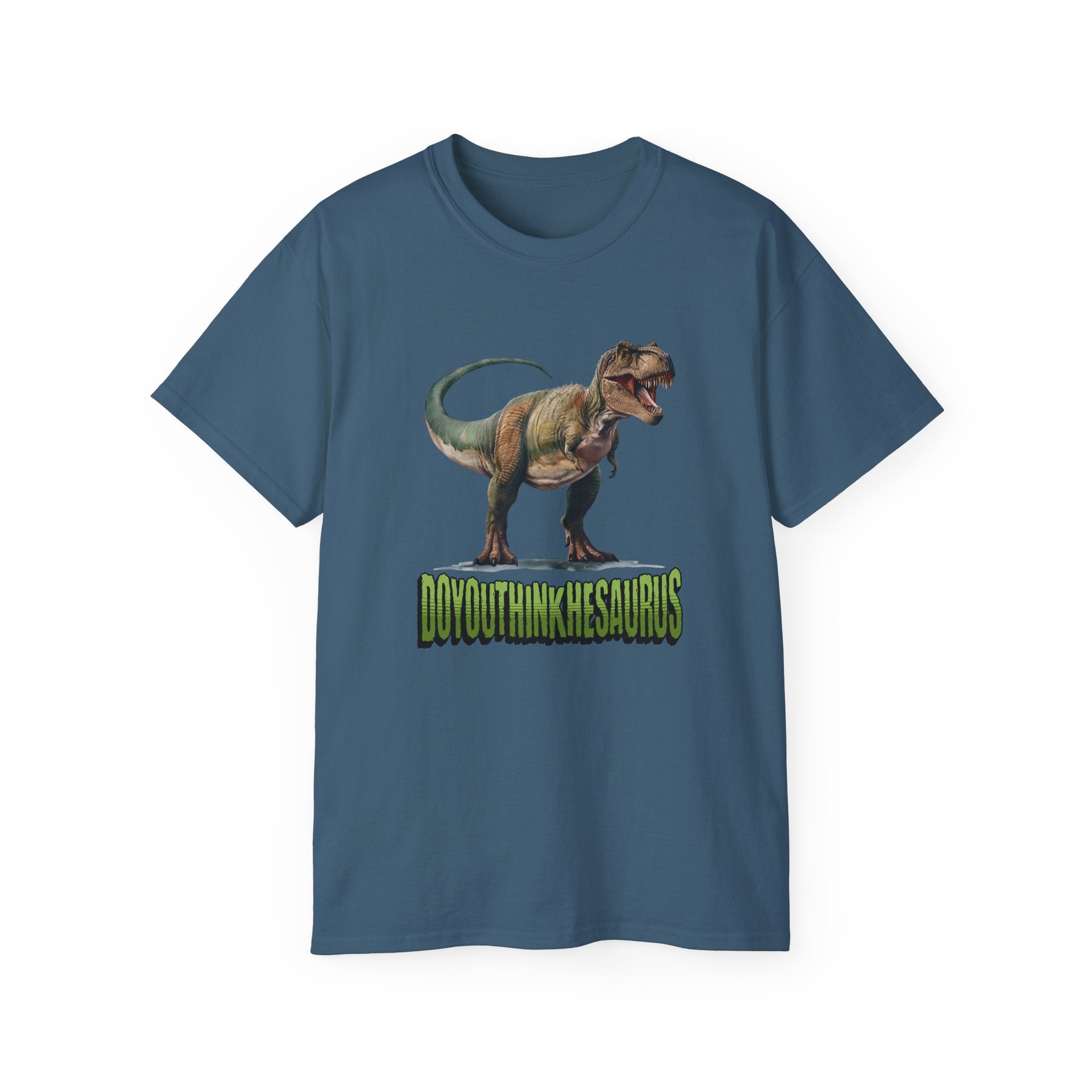 Funny DoYouThinkHeSaurus Dinosaur Cotton Tee