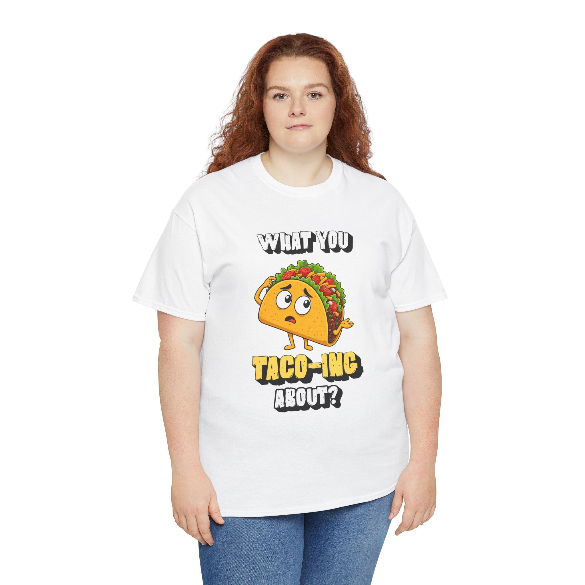 Taco Tee — "What You Taco-ing About?" Funny Food Graphic Shirt