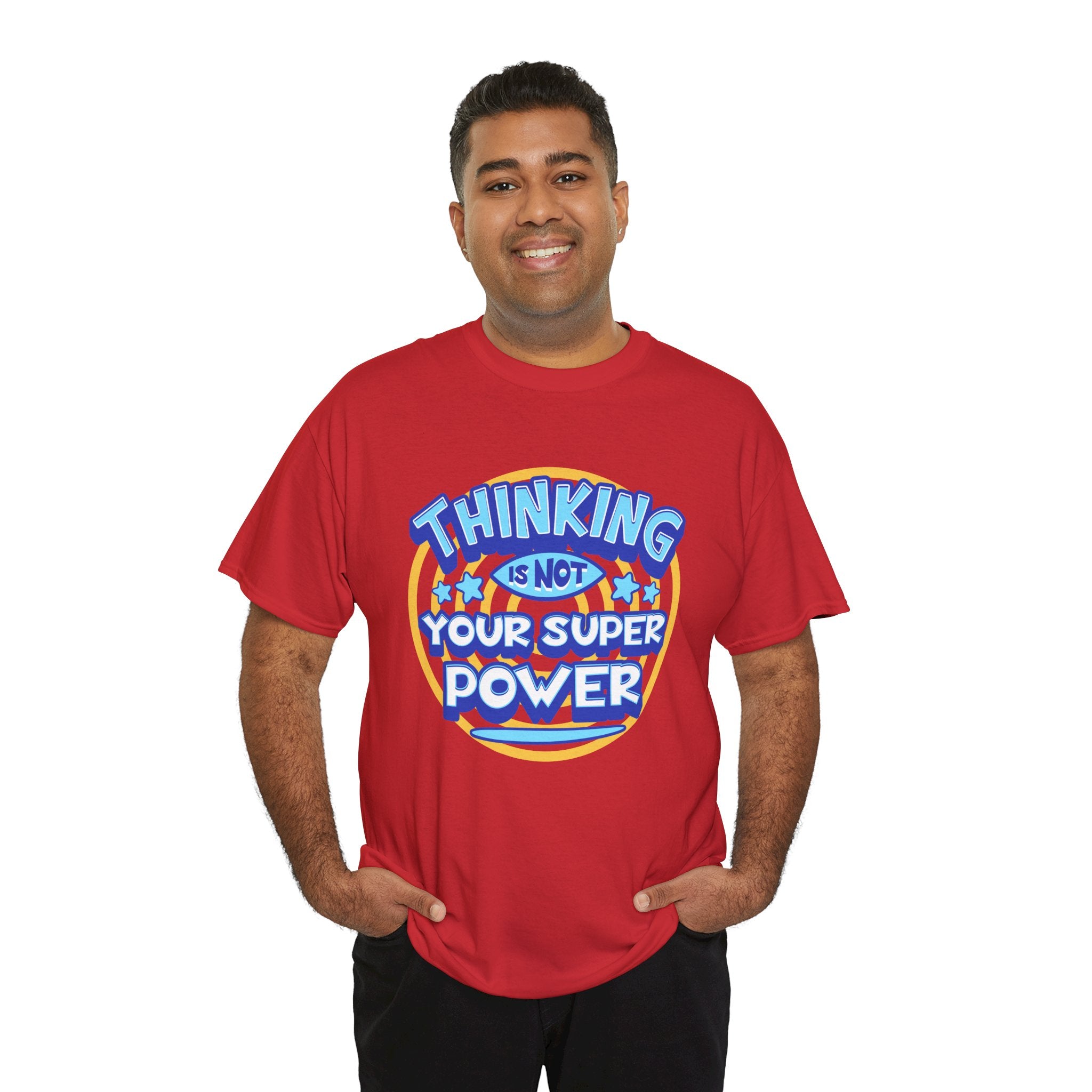 Thinking Is Not Your Super Power Graphic Tee – Funny Retro Typography T-Shirt
