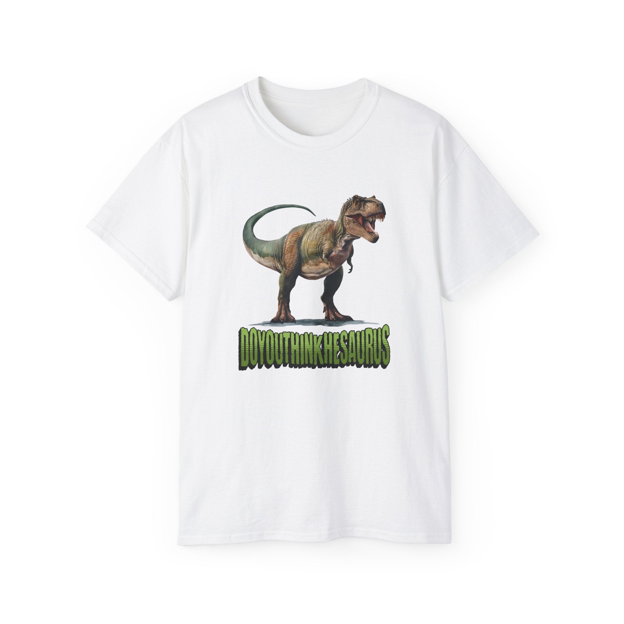 Funny DoYouThinkHeSaurus Dinosaur Cotton Tee