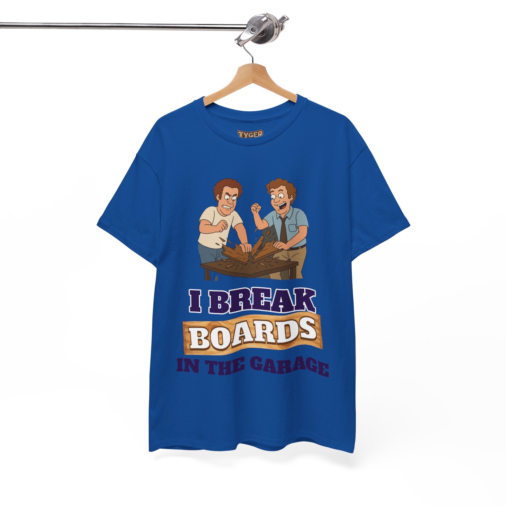 I Break Boards in the Garage T-Shirt — Funny Step Brothers Inspired Tee