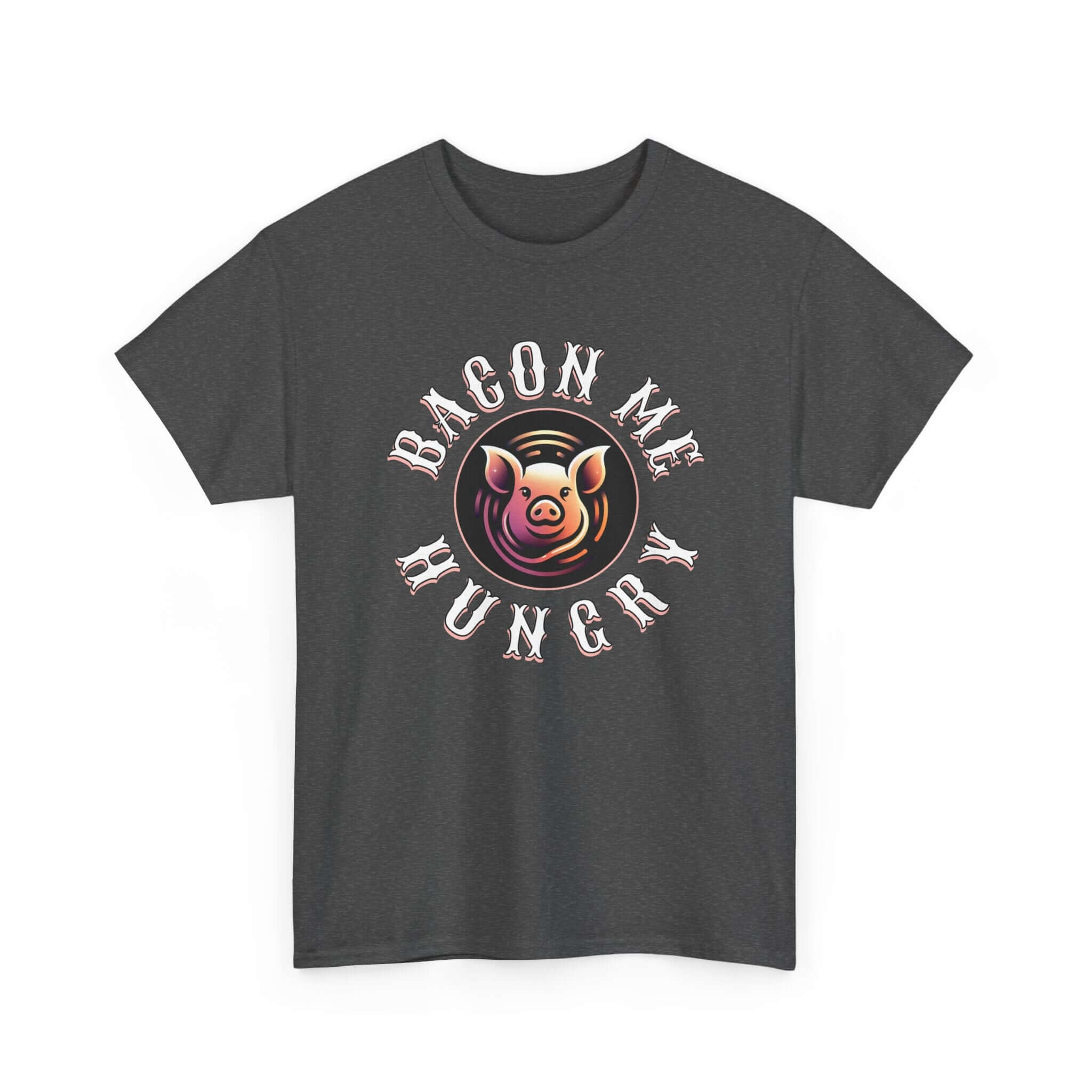 Bacon Me Hungry T-Shirt | Funny Pig Graphic Tee for Food Lovers