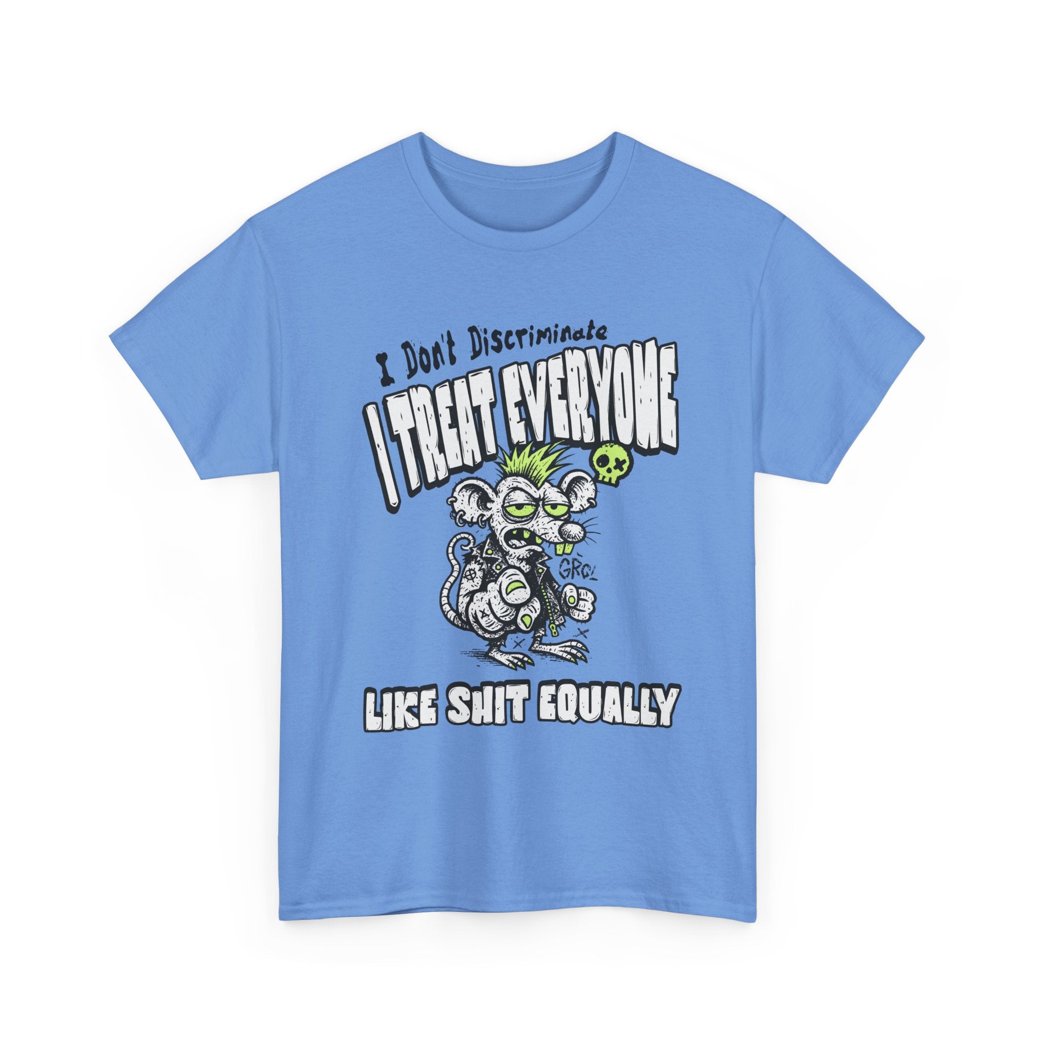 I Treat Everyone Like Shit Equally - Rude Rat Graphic Tee
