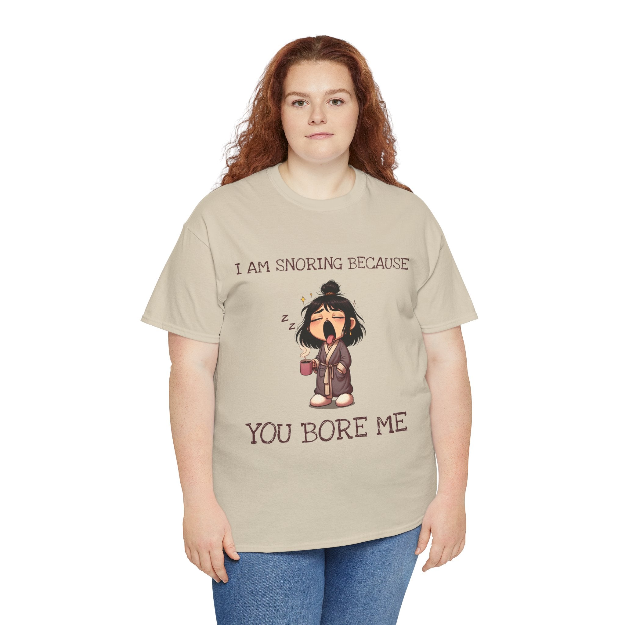 I Am Snoring Because You Bore Me – Funny Coffee Lover T-Shirt
