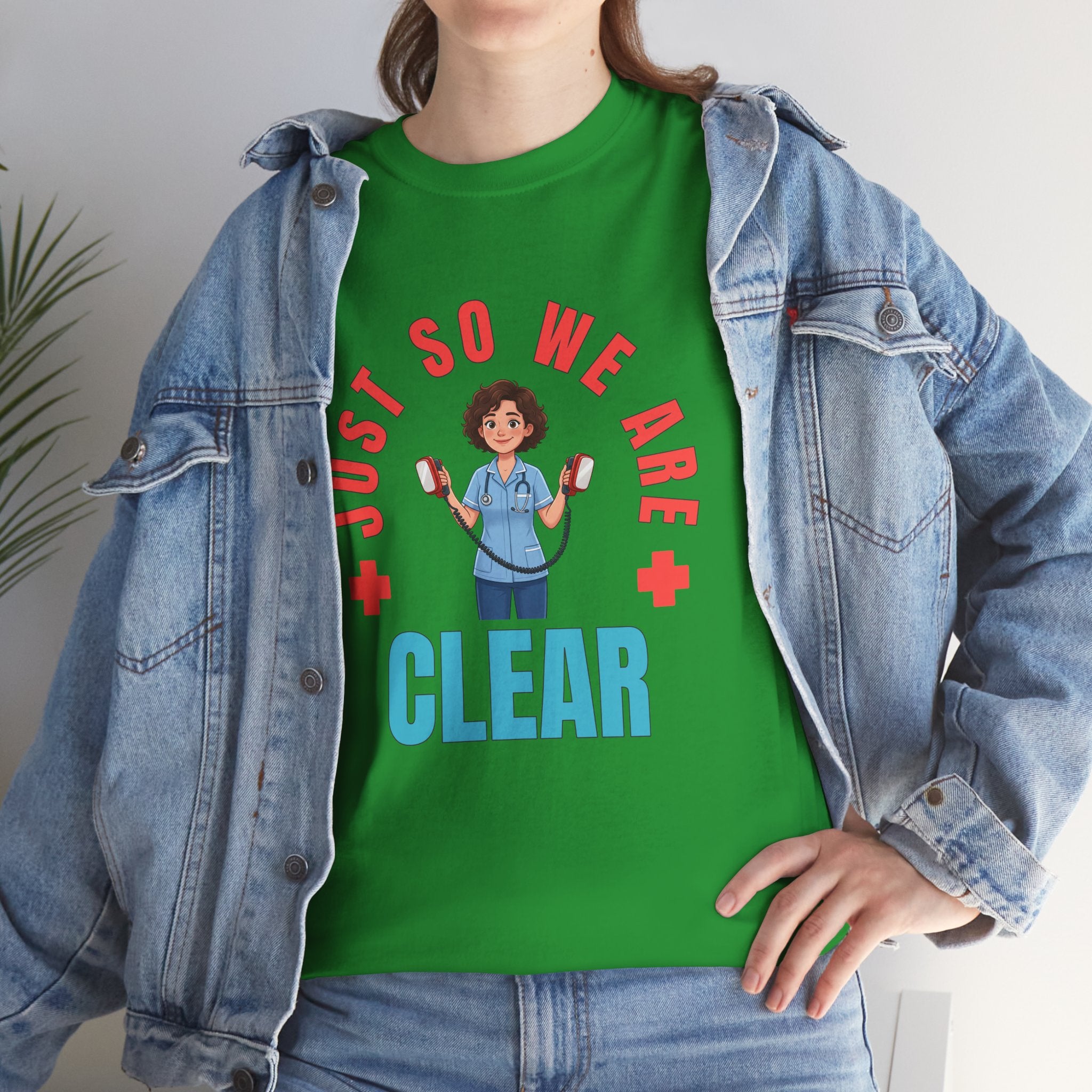 Medical Funny Tee — "Just So We Are Clear" Nurse Graphic Tee