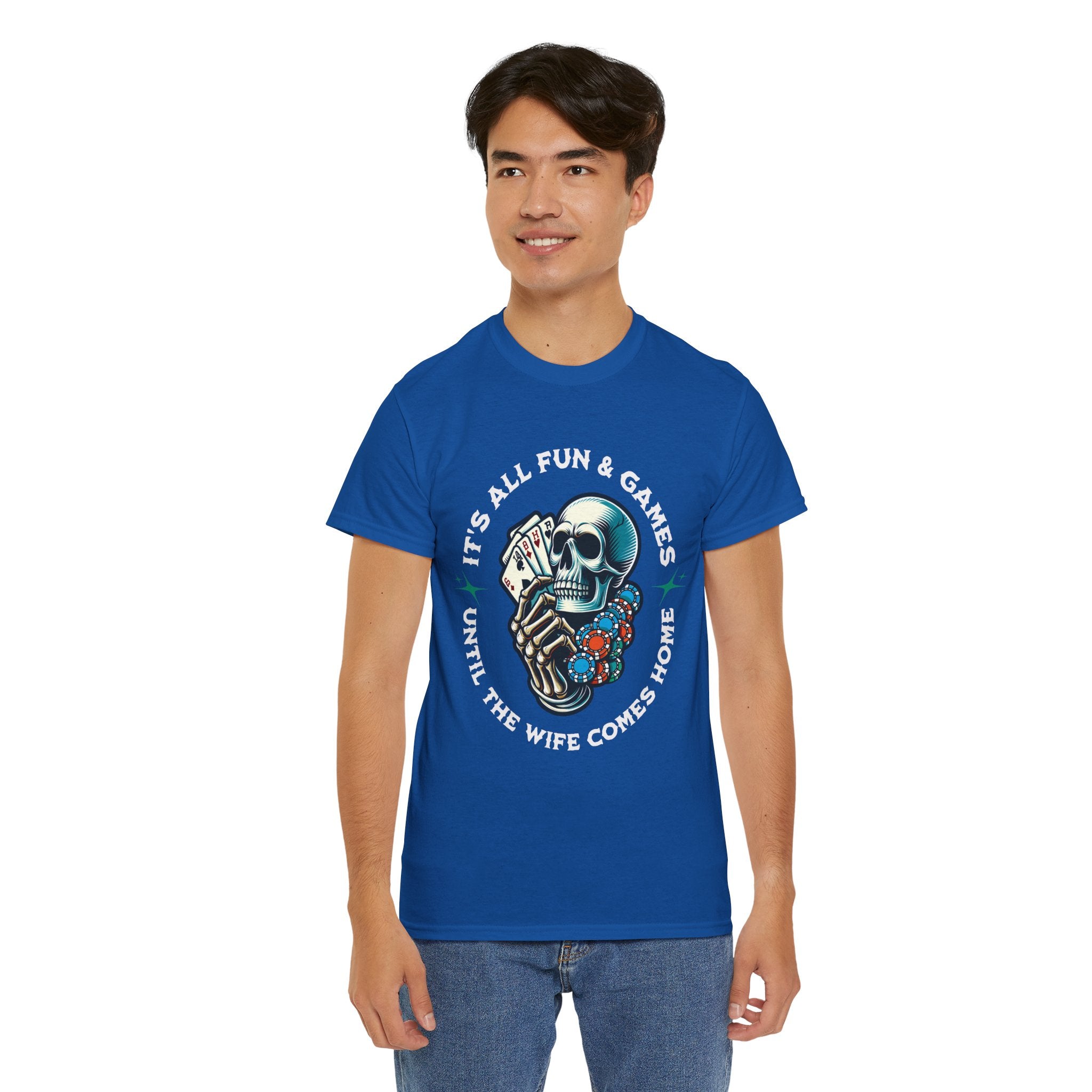 It’s All Fun and Games Until the Wife Comes Home T-Shirt