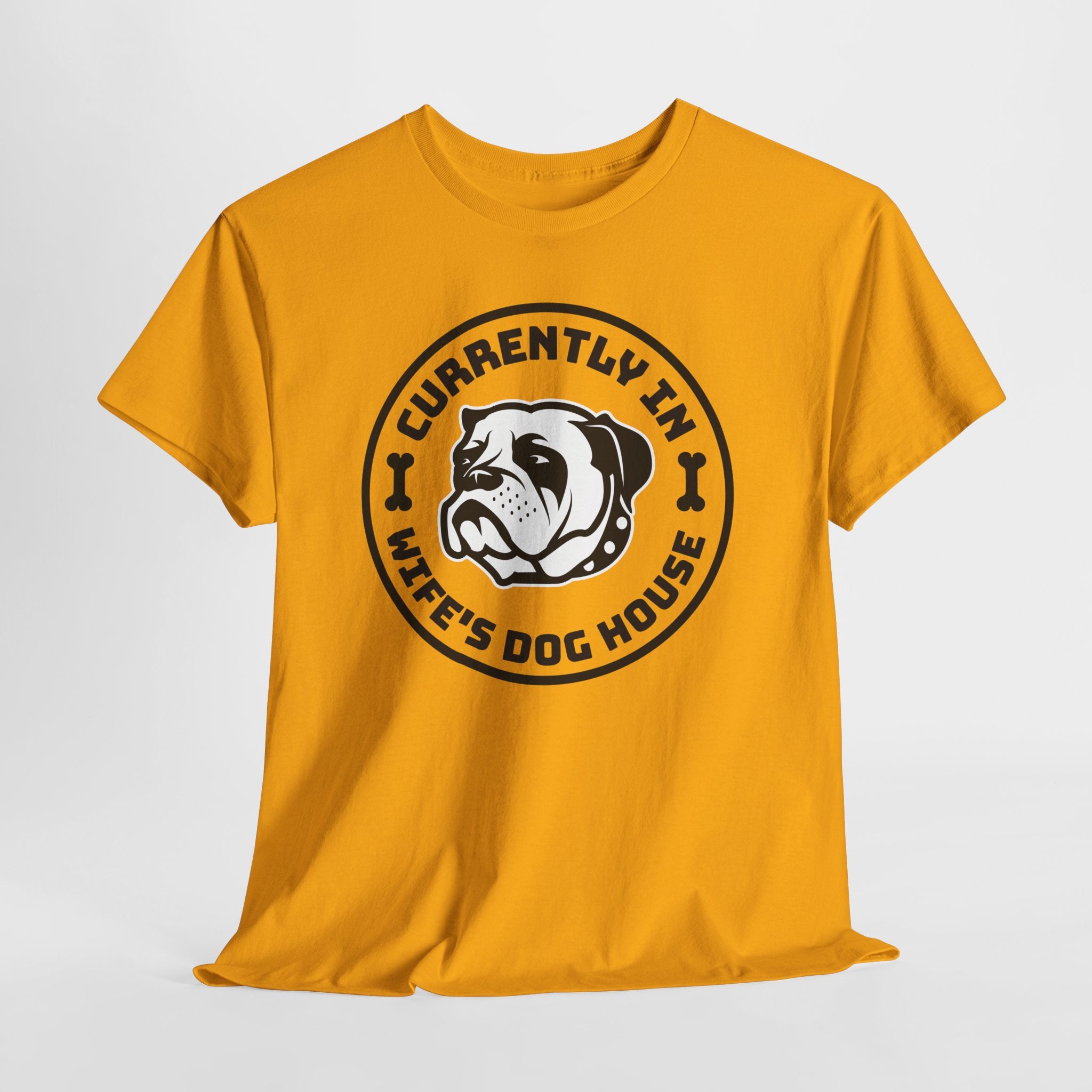 Currently In Wife’s Dog House – Funny Bulldog T-Shirt