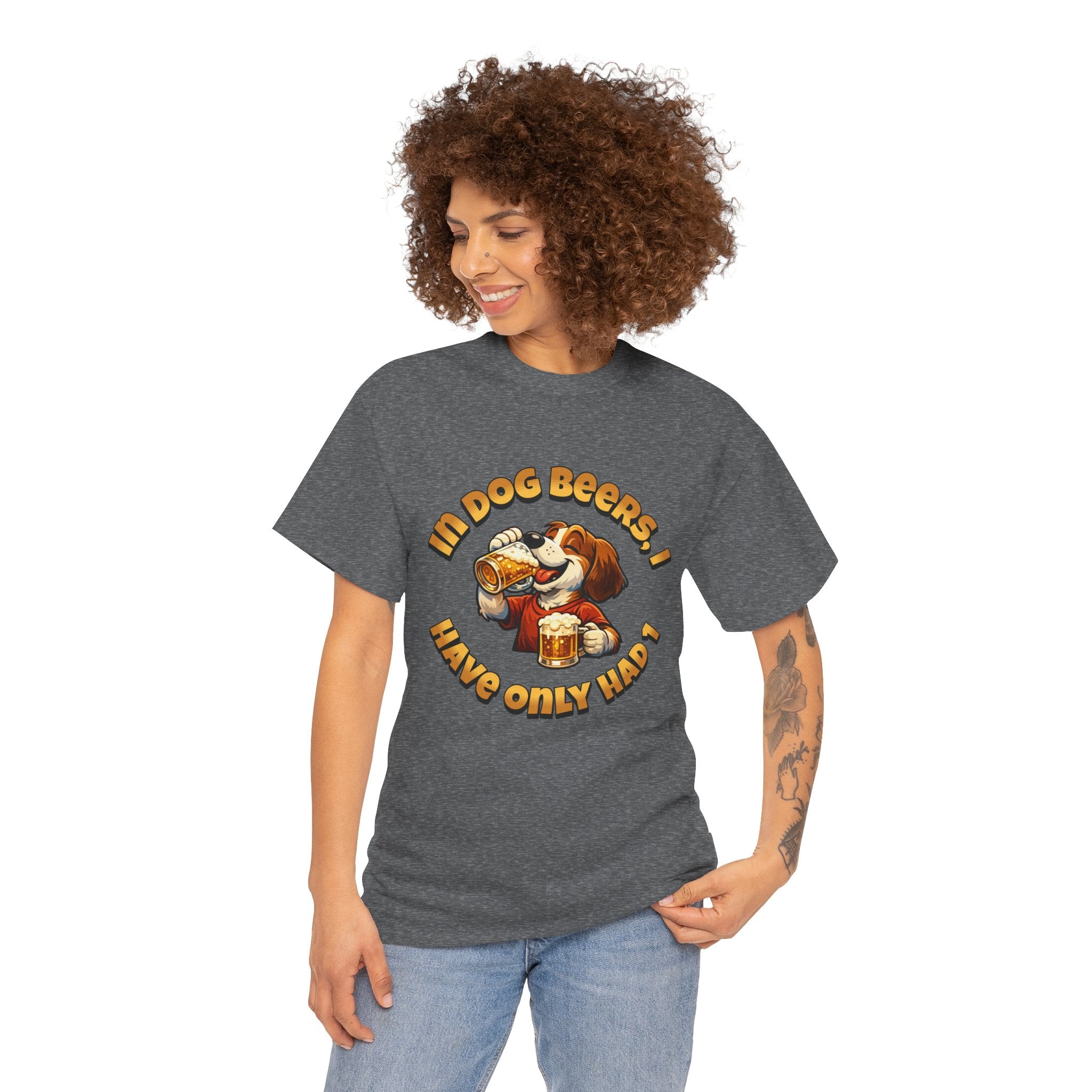 Dog Drinking Tee – "In Dog Beers I’ve Only Had 1" Funny Drinking Shirt