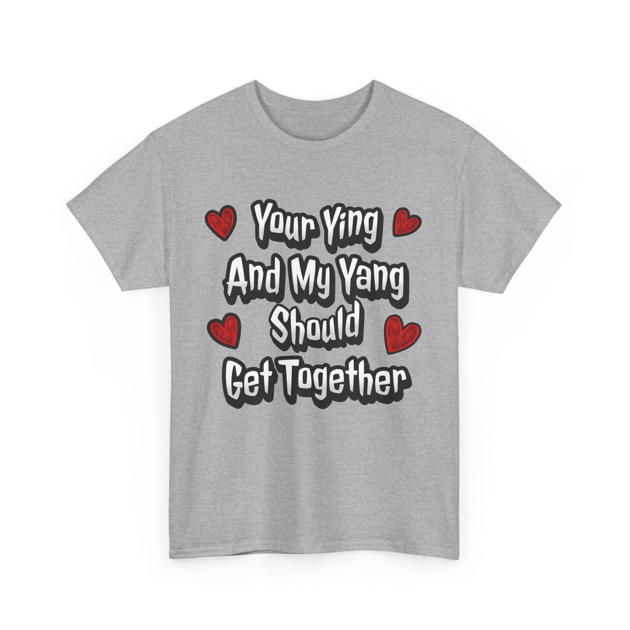 Ying Yang Couples T-Shirt — "Your Ying And My Yang Should Get Together" Heart Graphic Tee