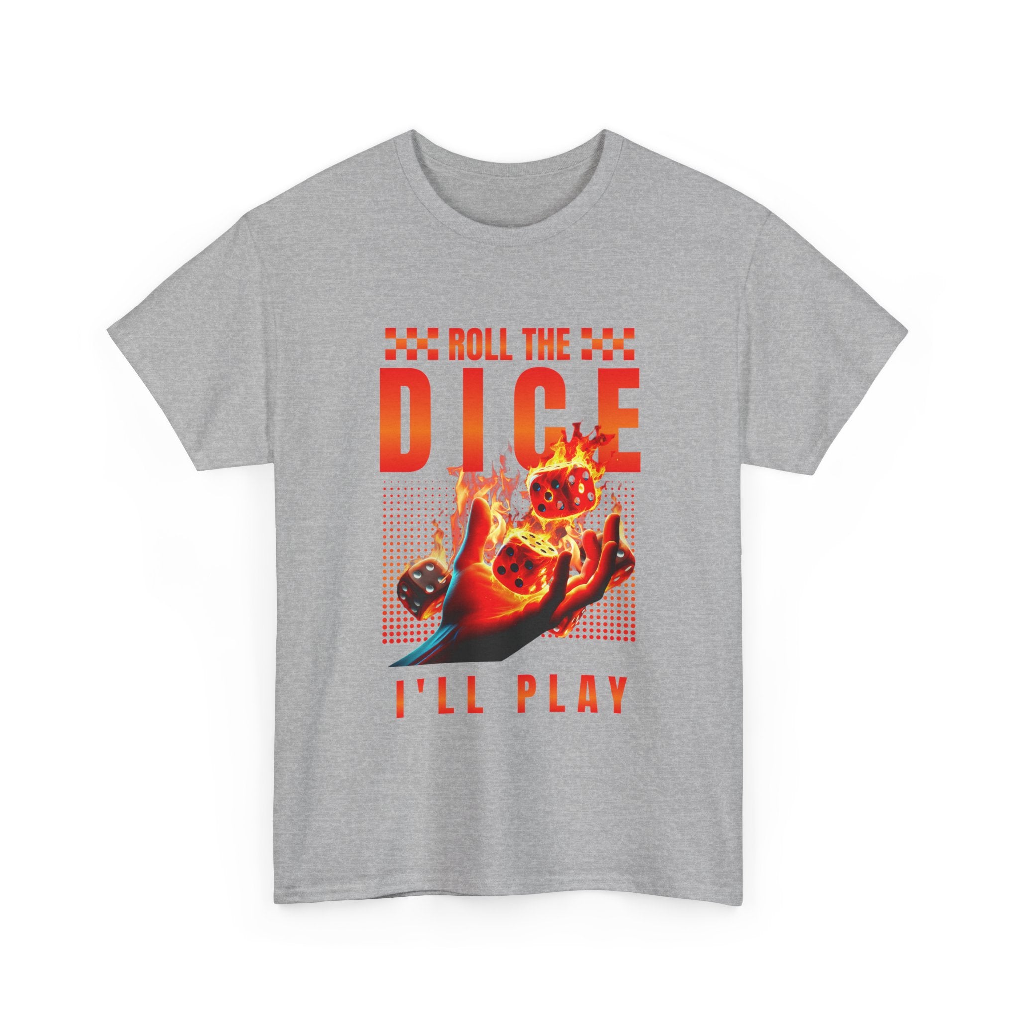 Dice T-Shirt - "Roll the Dice, I’ll Play" Gamer Tee