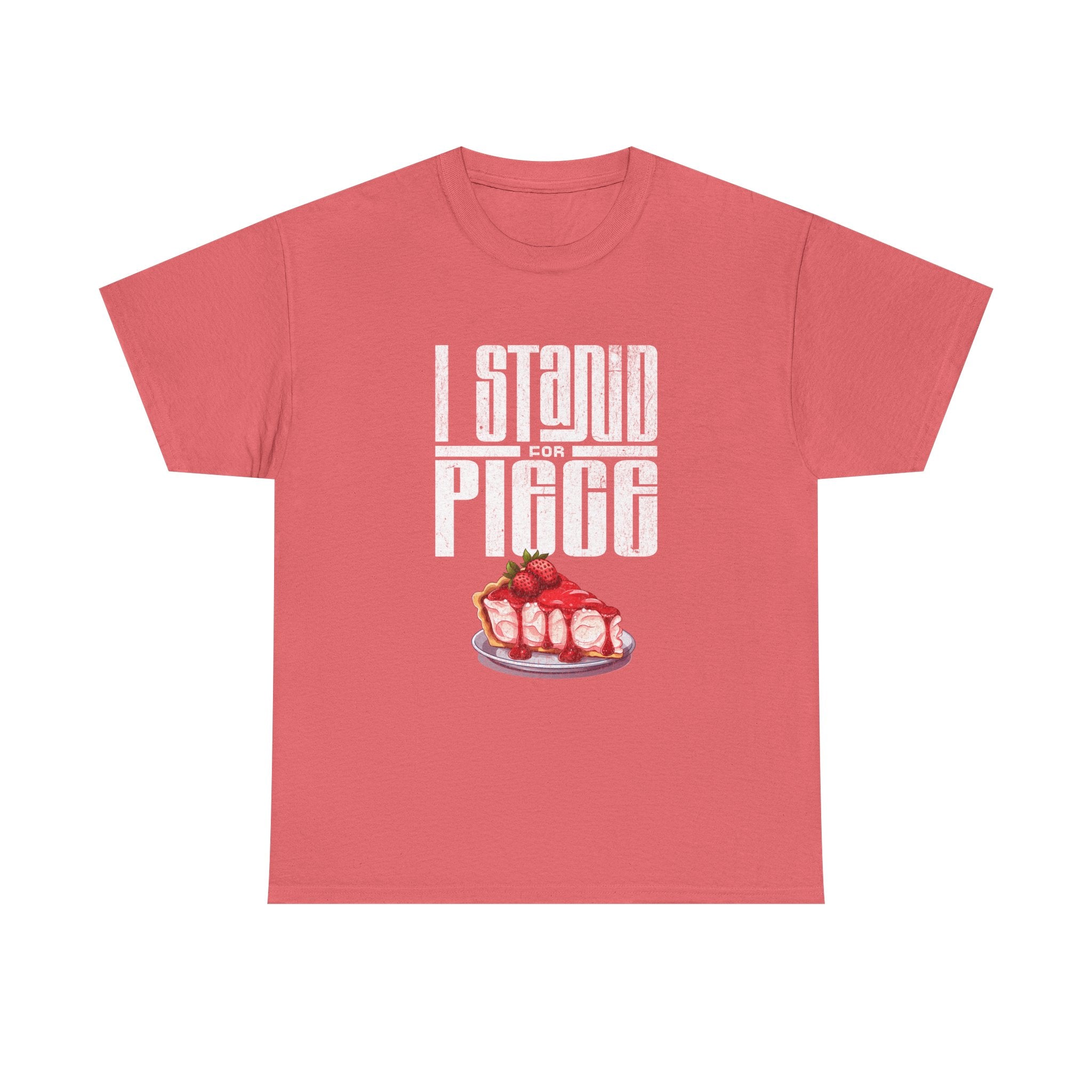 I Stand For Piece of Strawberry Pie Cotton T-Shirt