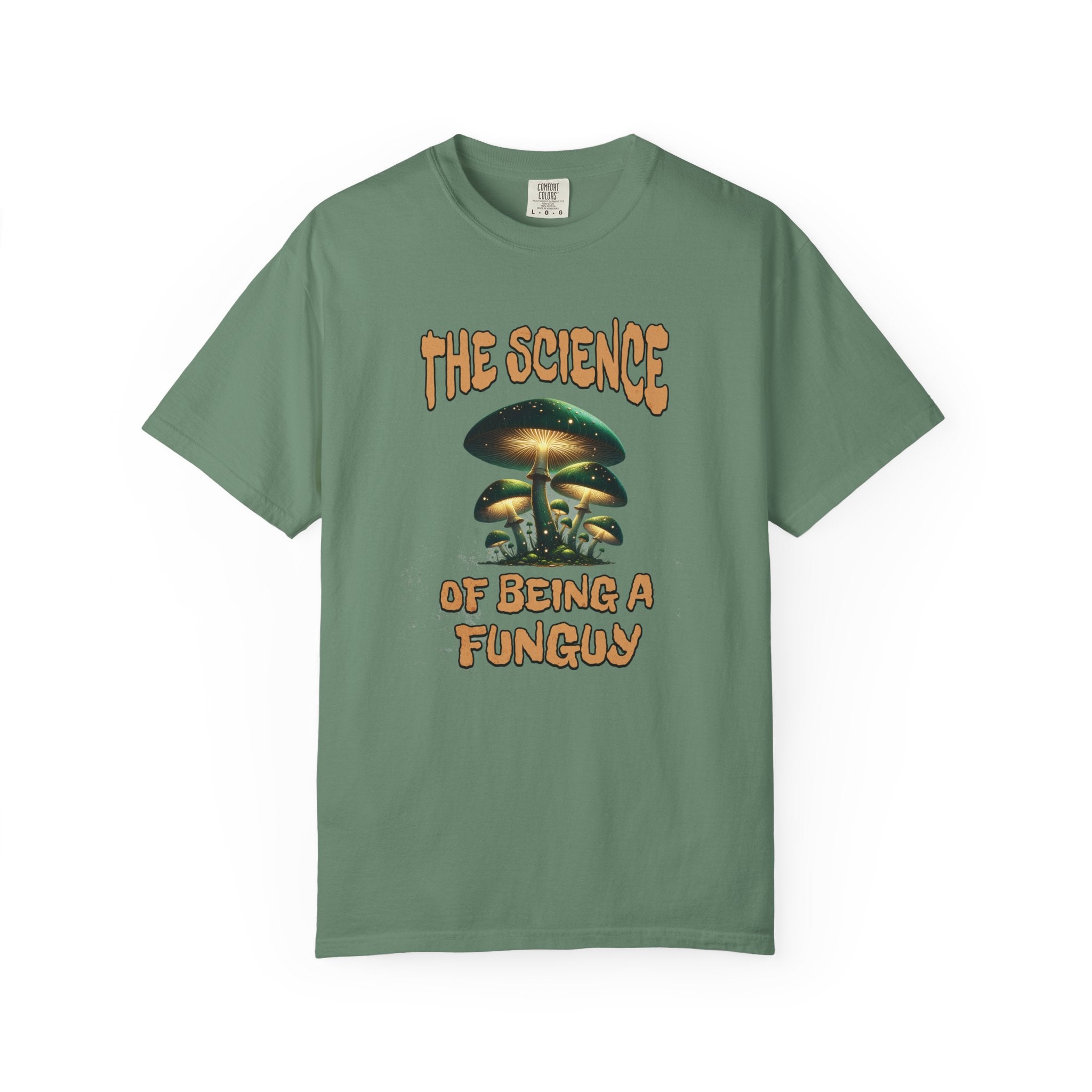 The Science Of Being A Funguy Humor T-shirt