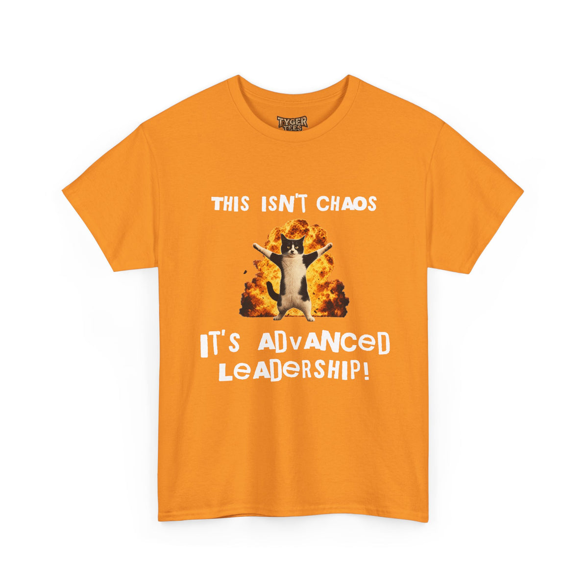 This Isn’t Chaos, It’s Advanced Leadership! - Sarcastic Cotton Tee