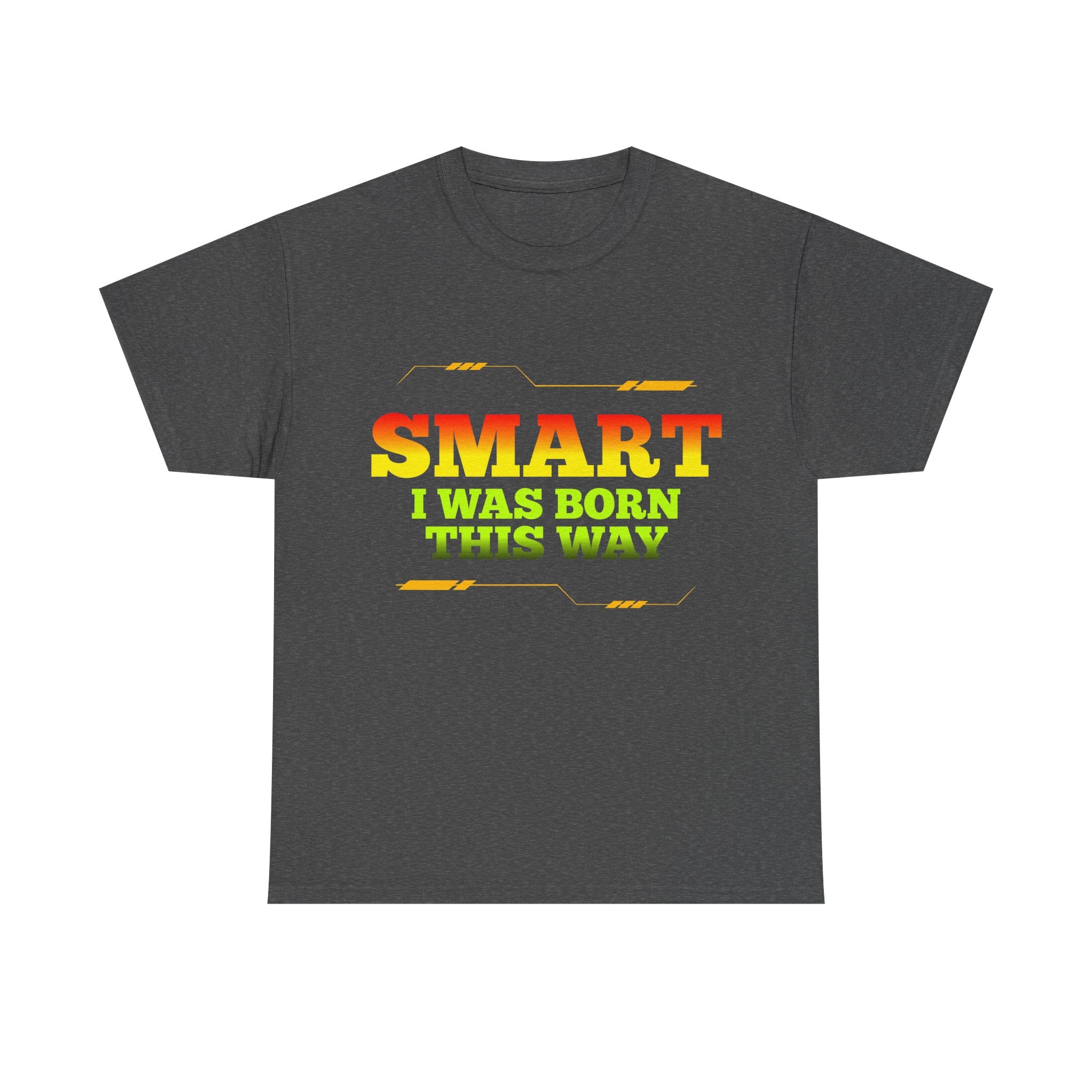 Smart I Was Born This Way Tee — Funny Retro Statement T‑Shirt