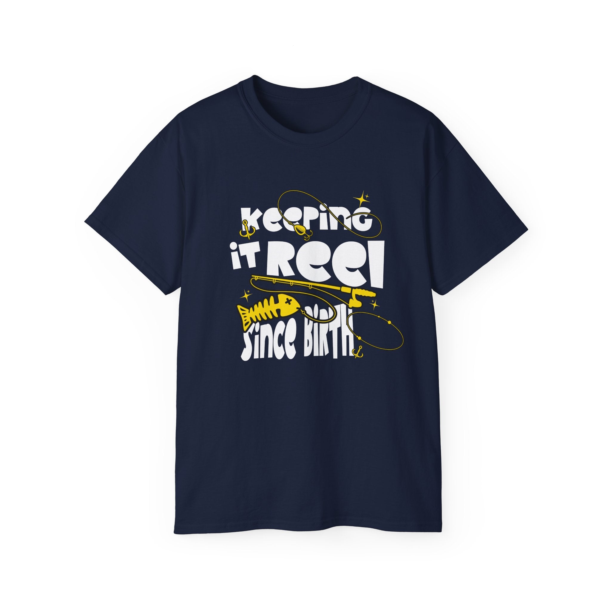 Keeping It Reel Since Birth Tee Cotton Fishing T-Shirt