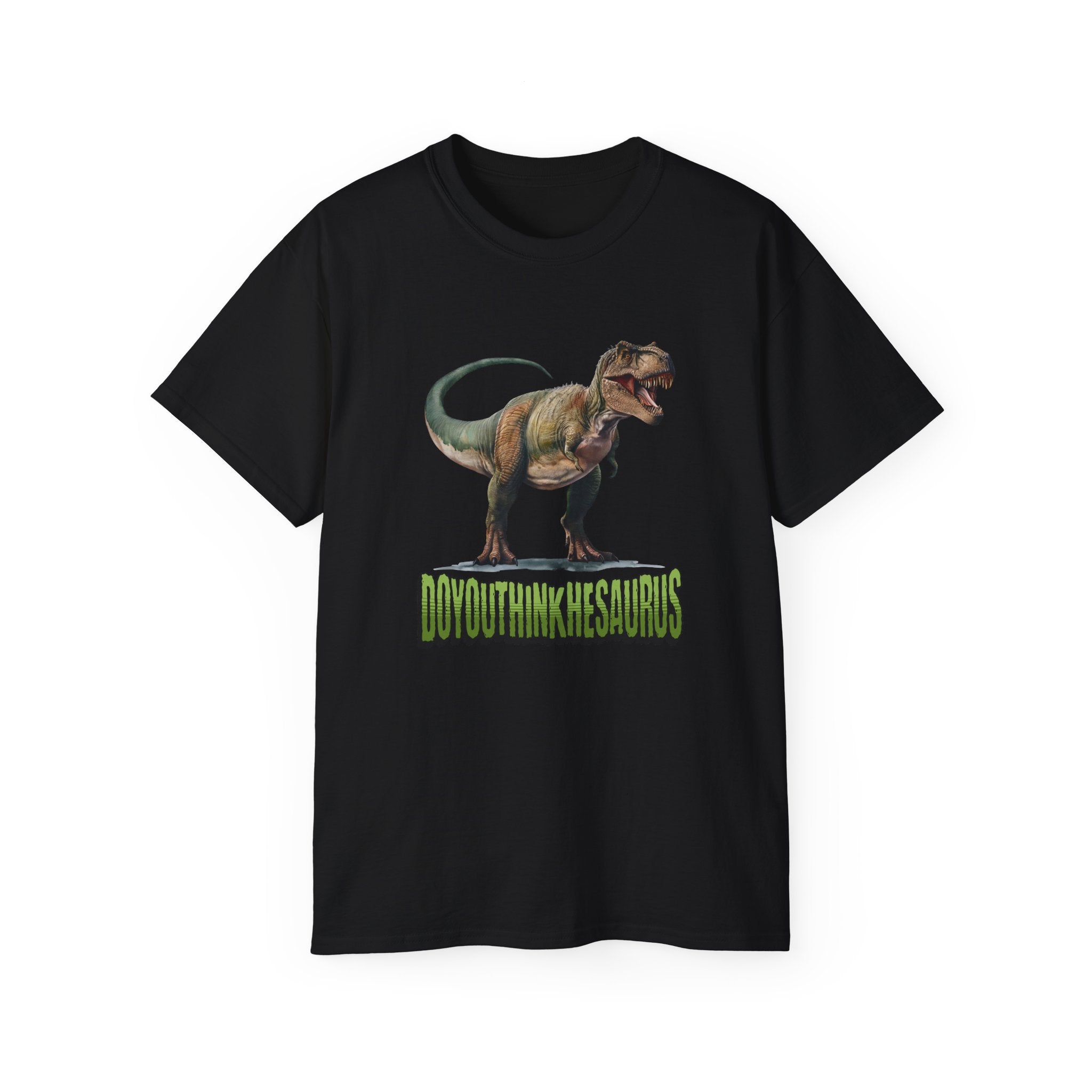Funny DoYouThinkHeSaurus Dinosaur Cotton Tee