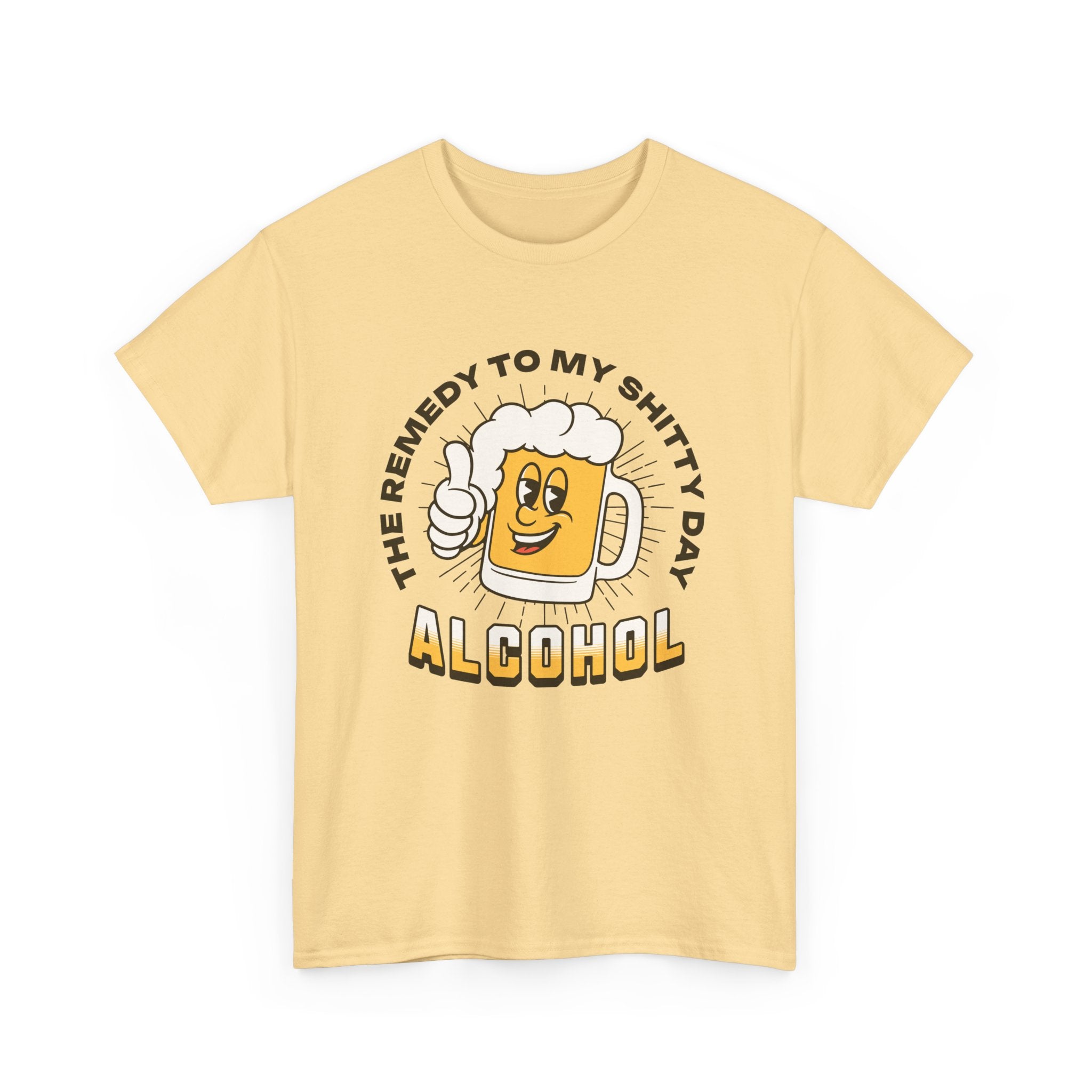 Remedy For a Shitty Day T-Shirt