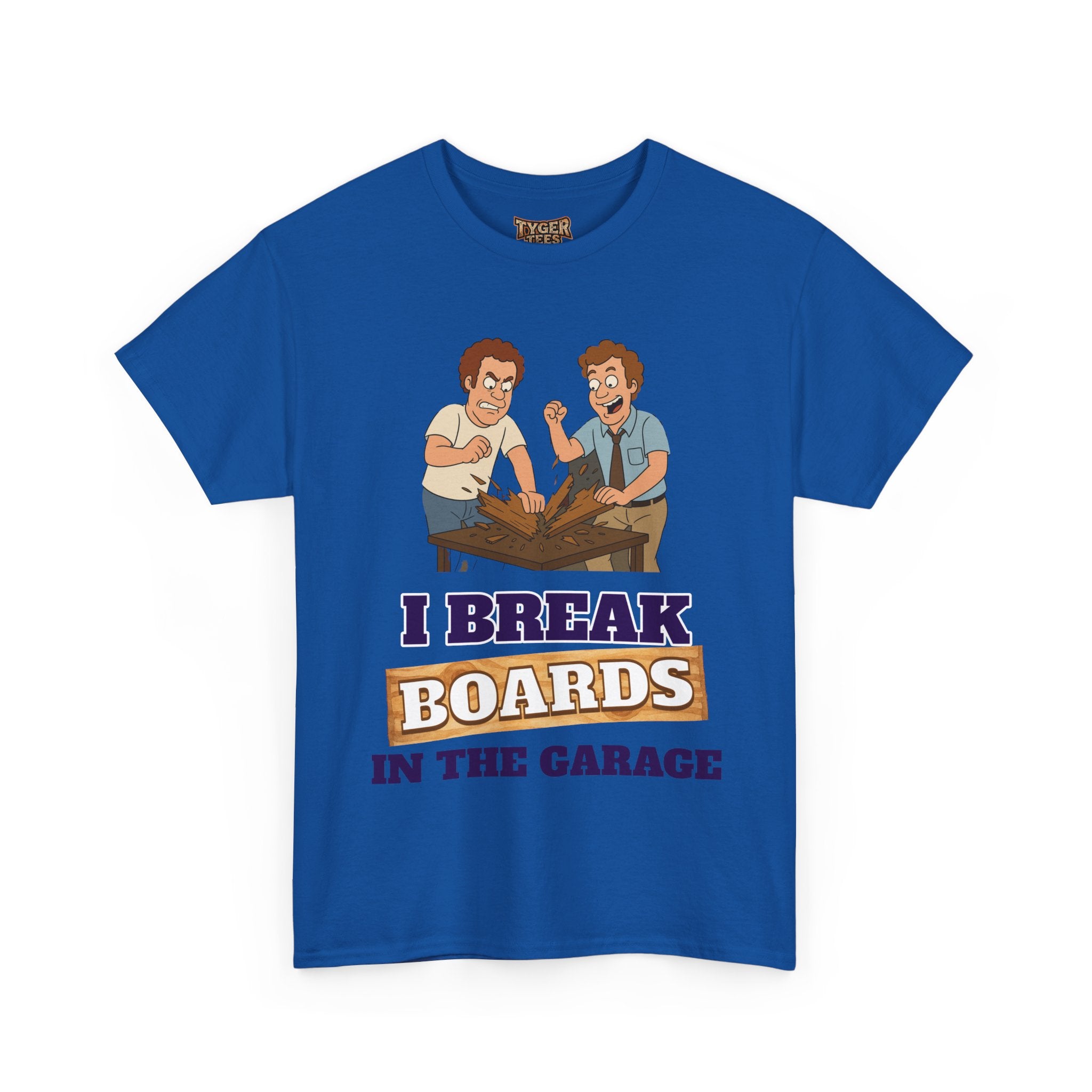 I Break Boards in the Garage T-Shirt — Funny Step Brothers Inspired Tee