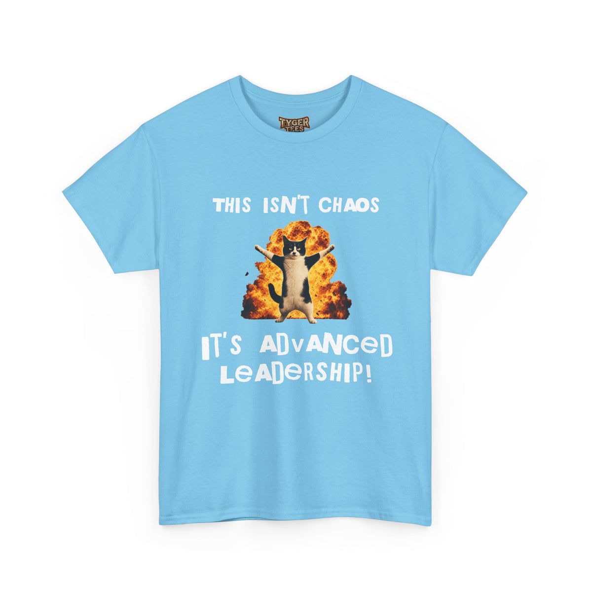 This Isn’t Chaos, It’s Advanced Leadership! - Sarcastic Cotton Tee