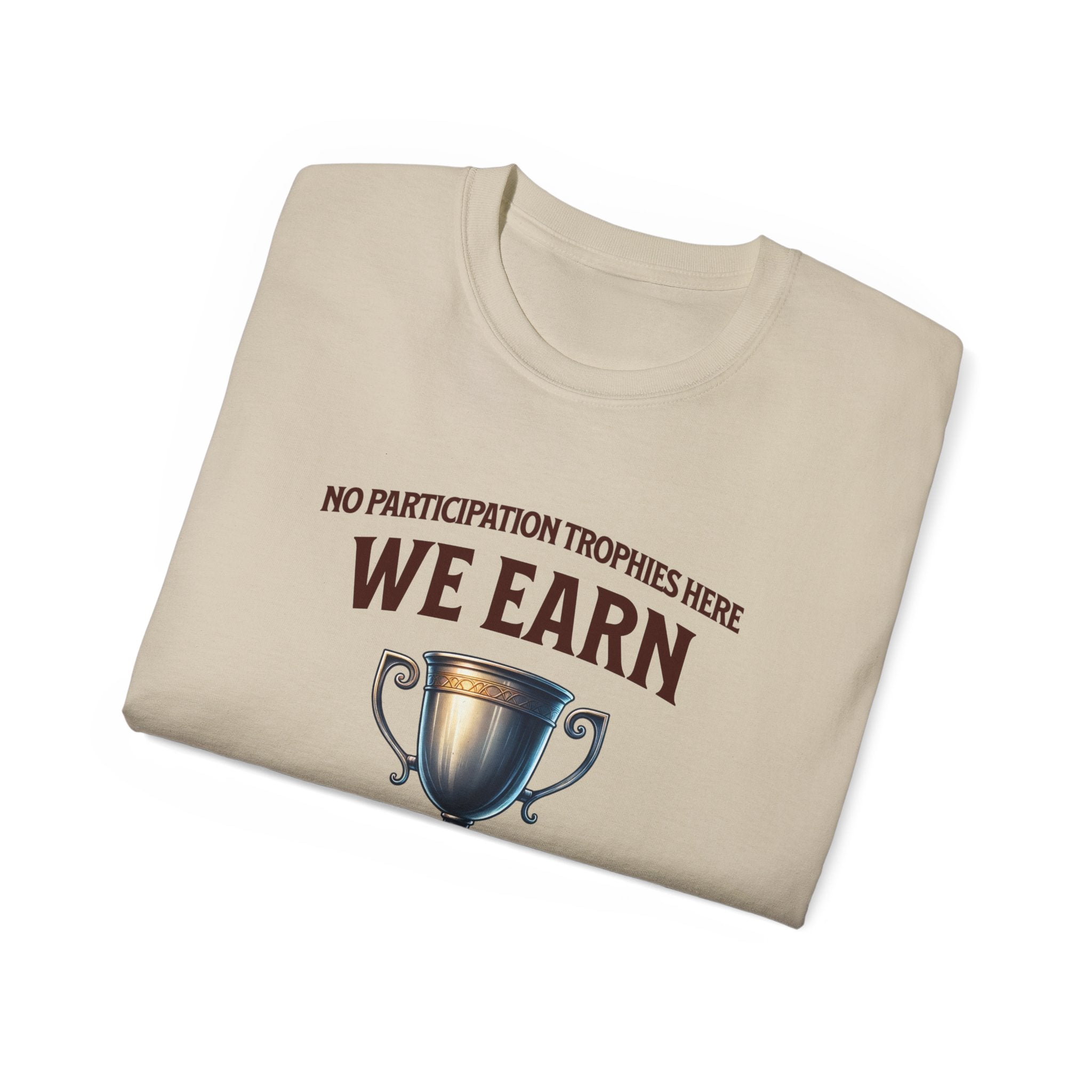 No Participation Trophies Unisex Cotton Tee