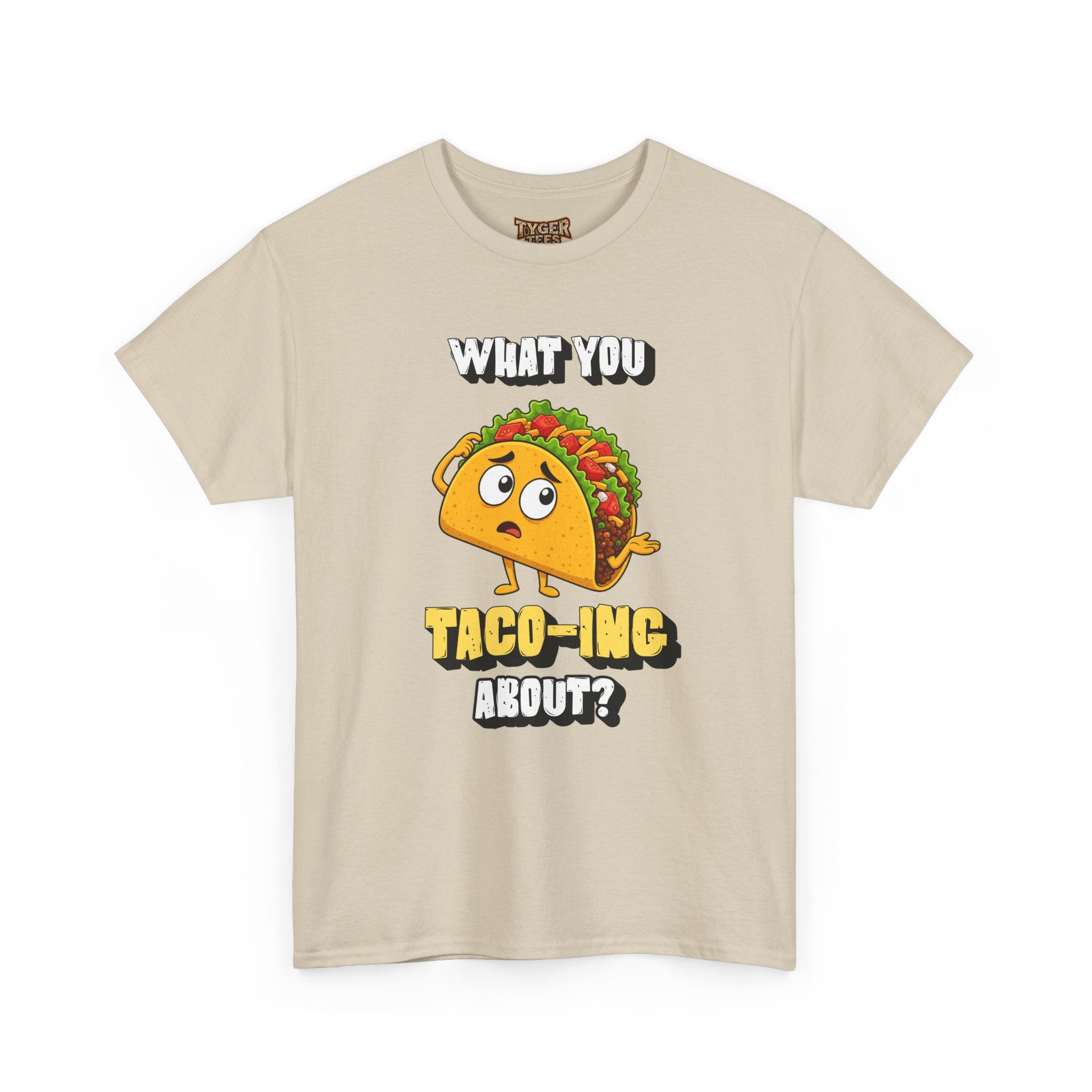 Taco Tee — "What You Taco-ing About?" Funny Food Graphic Shirt