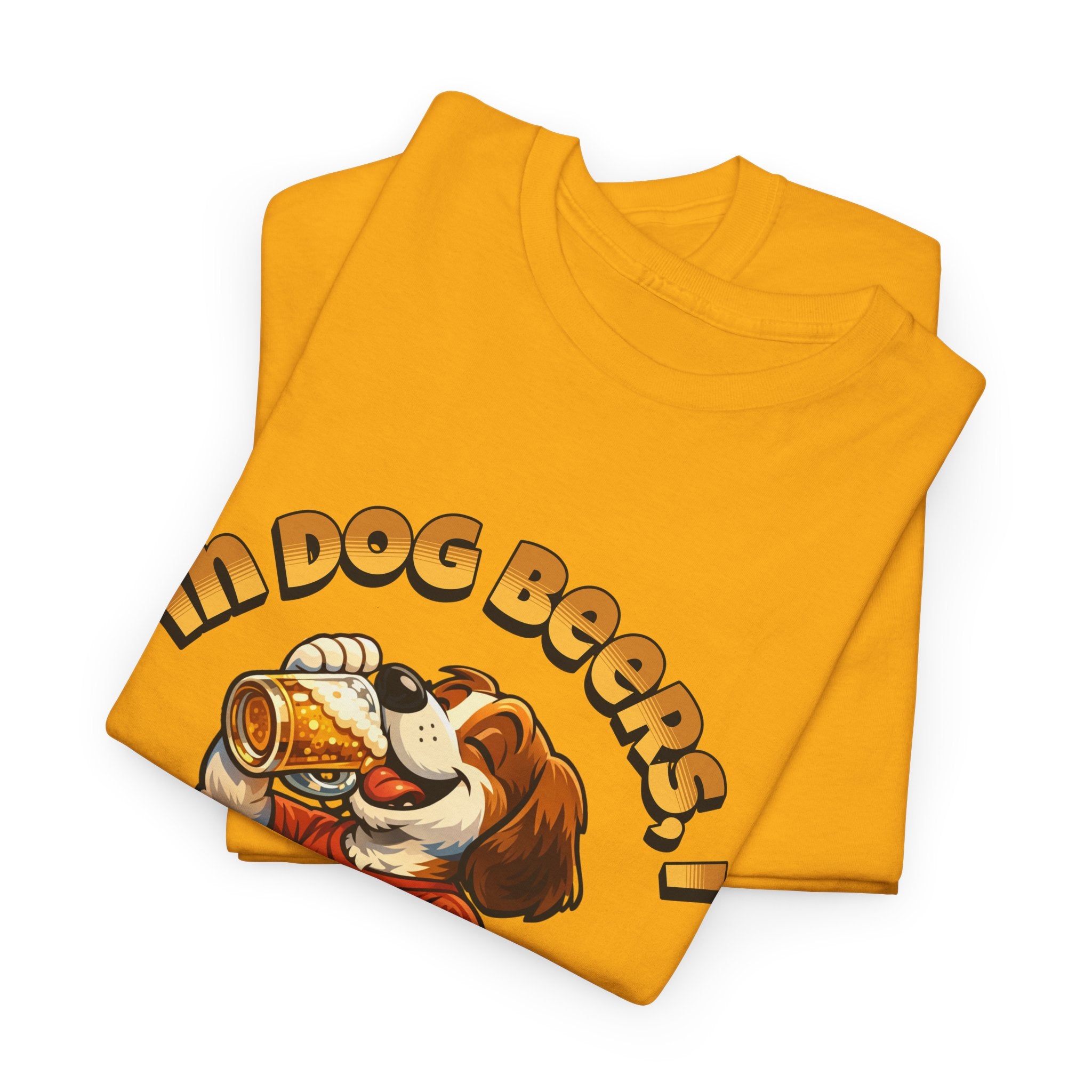 Dog Drinking Tee – "In Dog Beers I’ve Only Had 1" Funny Drinking Shirt