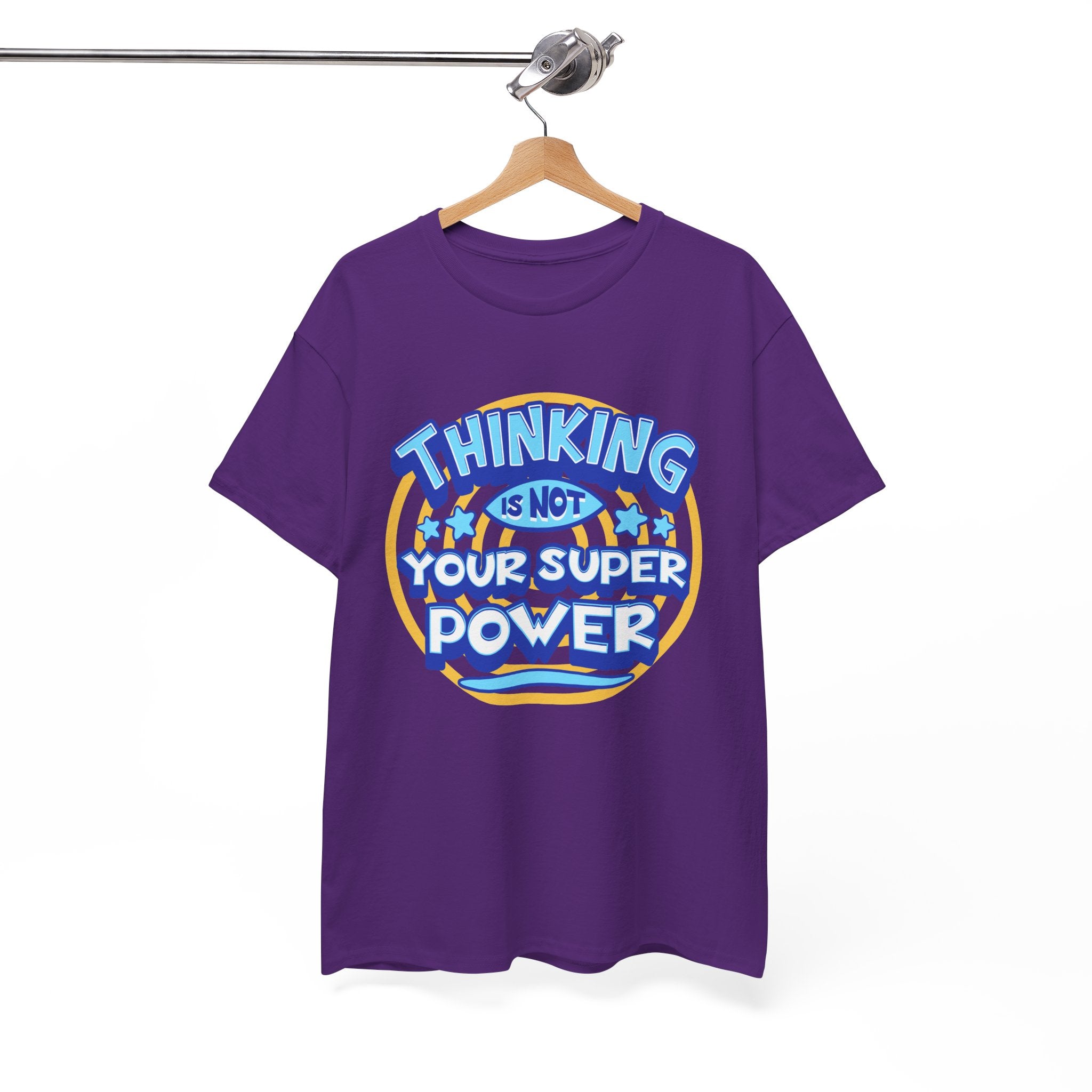 Thinking Is Not Your Super Power Graphic Tee – Funny Retro Typography T-Shirt