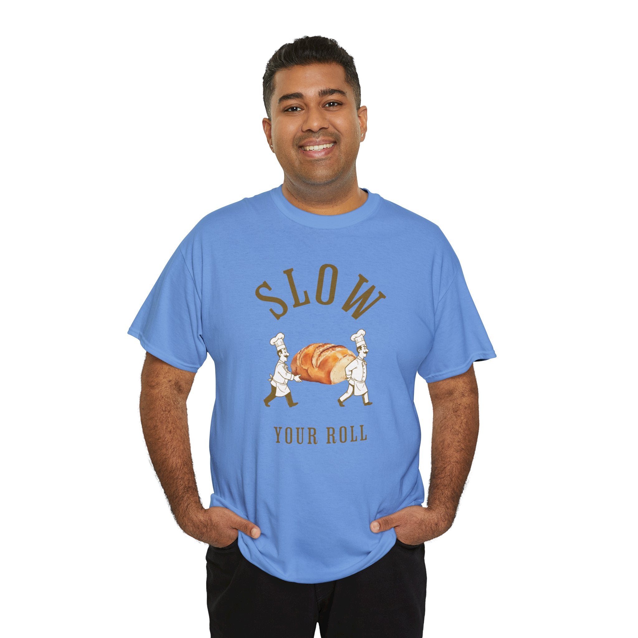 Slow Your Roll T‑Shirt – Funny Bakery Roll Graphic Tee