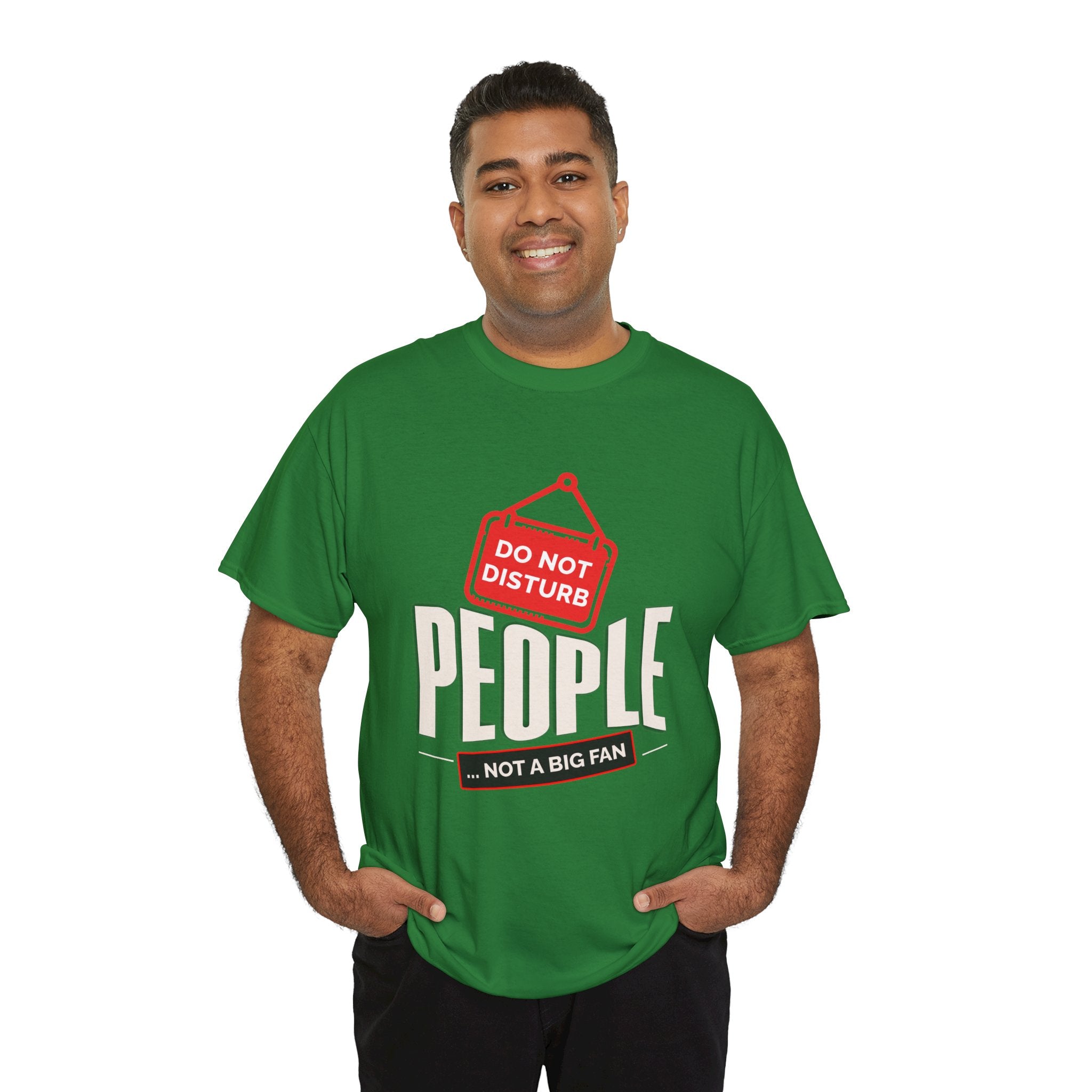 Do Not Disturb People T-Shirt — “People Not a Big Fan” Funny Anti-Social Tee