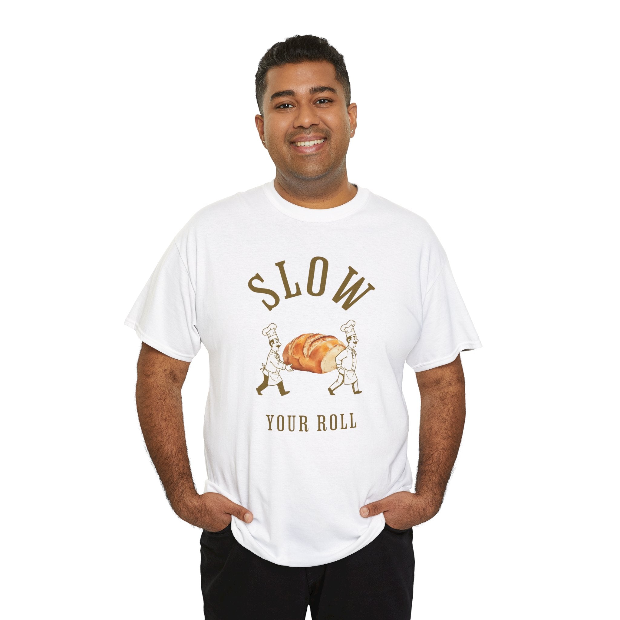 Slow Your Roll T‑Shirt – Funny Bakery Roll Graphic Tee